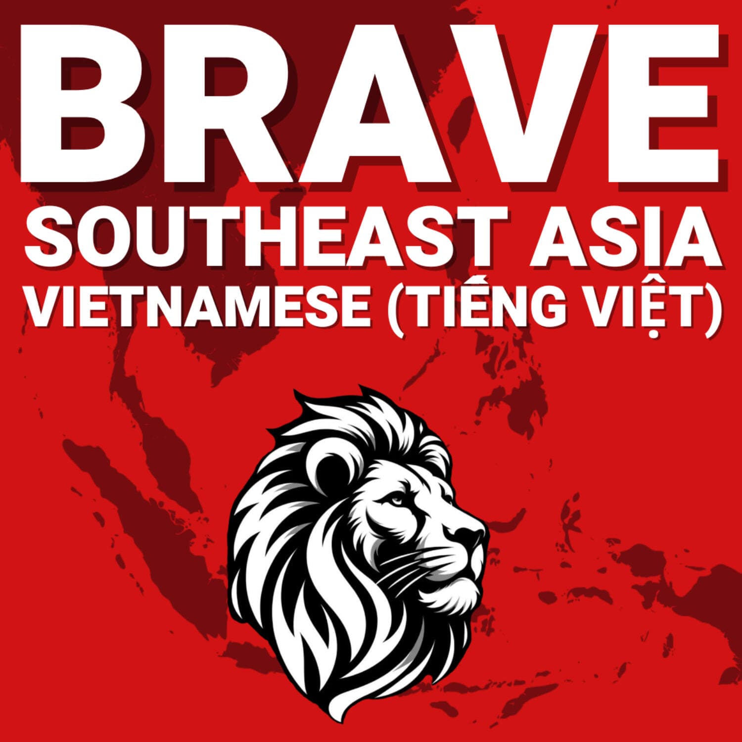 BRAVE (Vietnamese) Công nghệ Đông Nam Á: Singapore, Indonesia, Việt Nam, Philippines, Thái Lan và Malaysia Các công ty khởi nghiệp, nhà sáng lập và quỹ đầu tư mạo hiểm VC - Podcasts