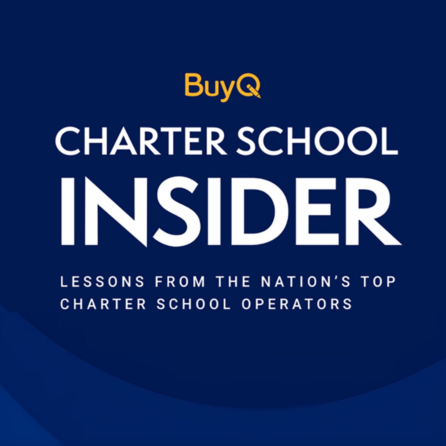 Charter School Insider: Lessons from the Nation's Top Charter School Operators - Podcasts