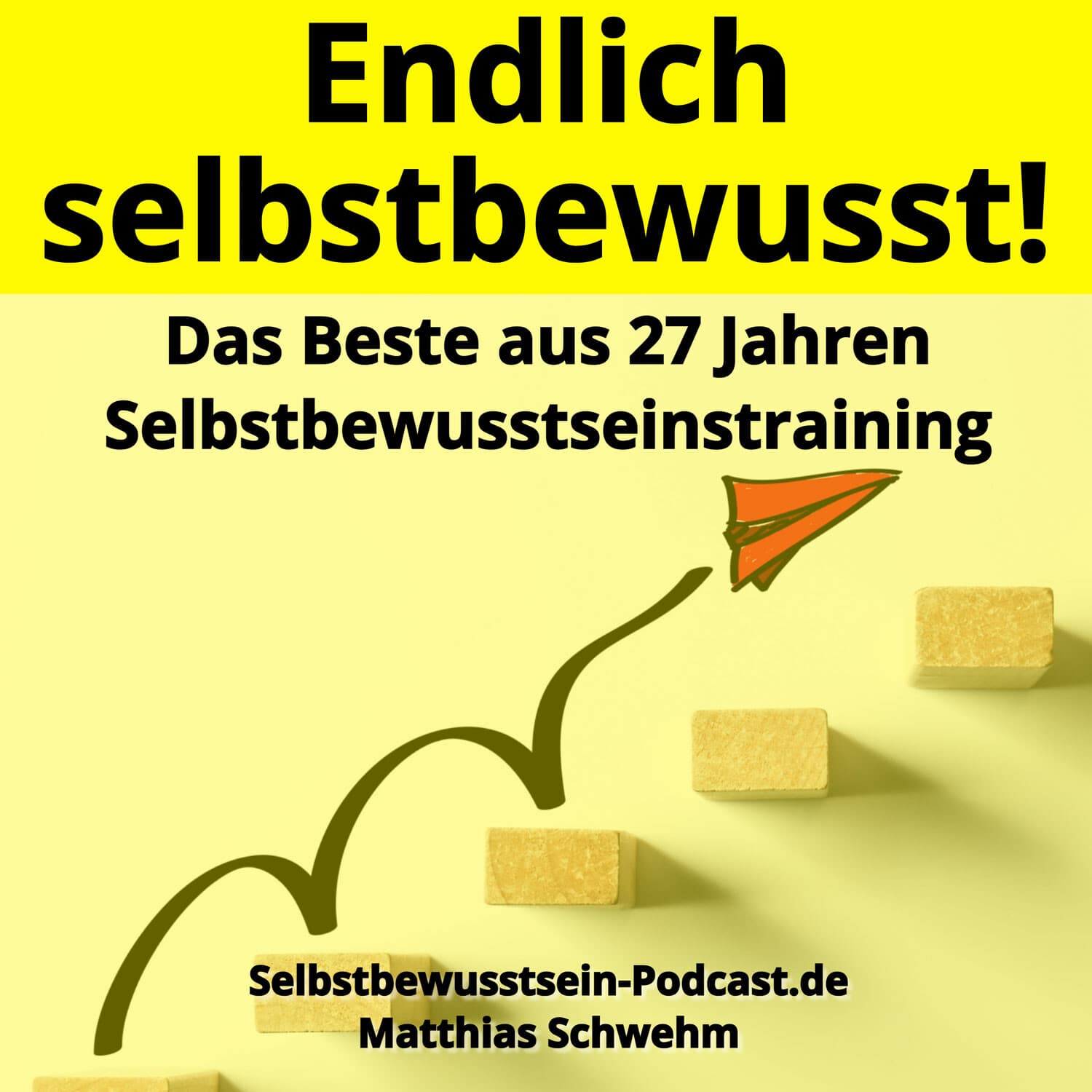 Selbstbewusstsein-Podcast.de für dein selbstbestimmtes, freies Leben - Podcasts