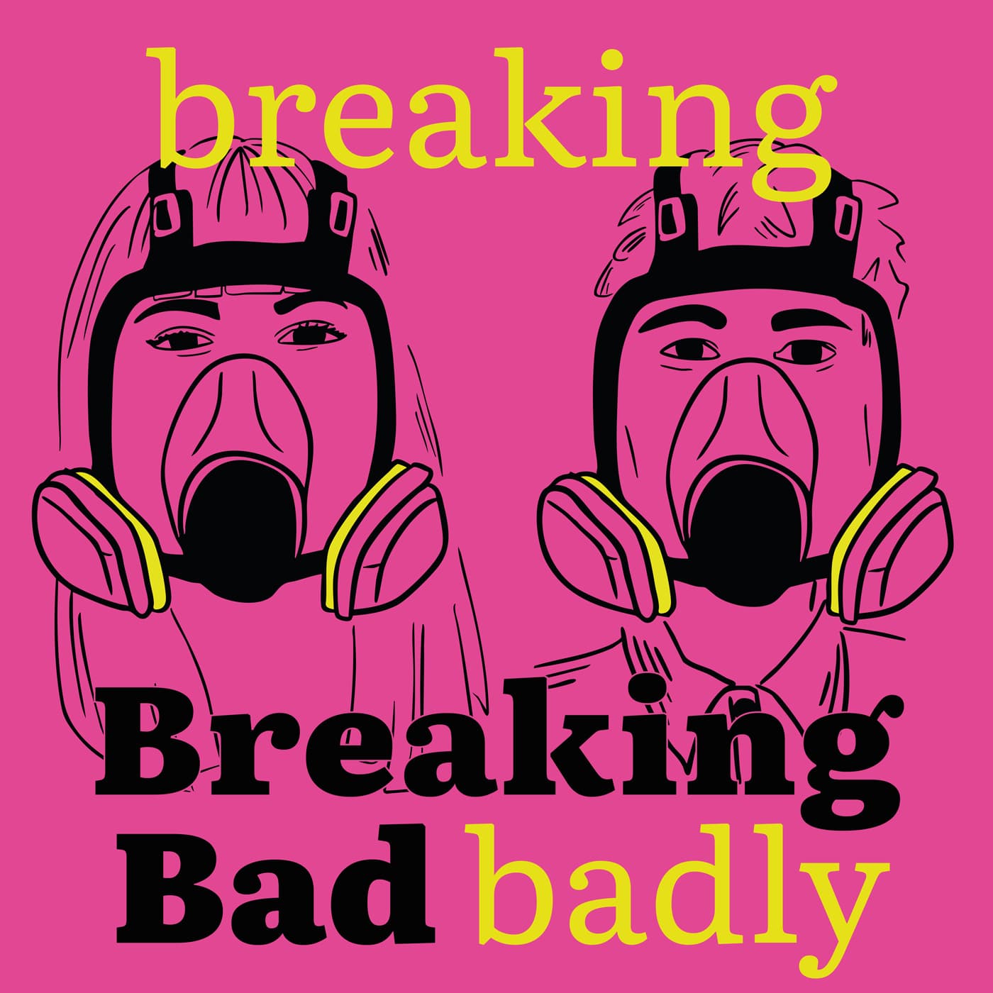 Breaking Breaking Bad Badly - Podcasts
