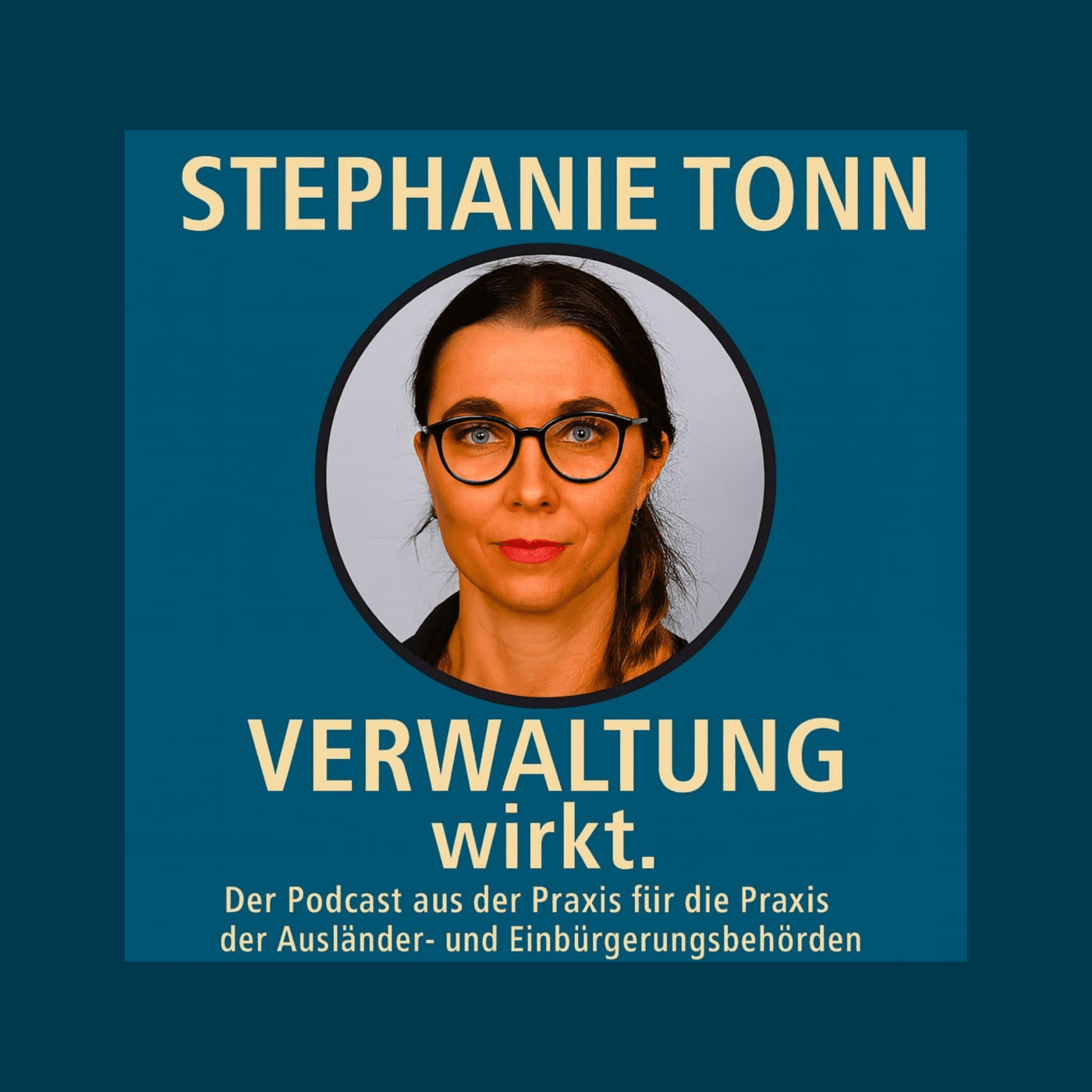 Verwaltung wirkt. - Der Podcast aus der Praxis und für die Praxis der Ausländer- und Einbürgerungsbehörden - Podcasts