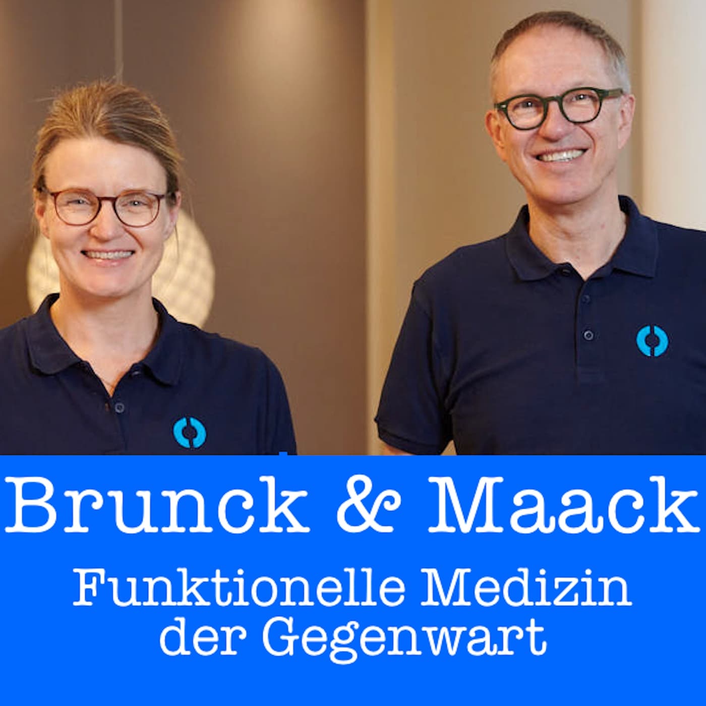 Brunck & Maack: Funktionelle Medizin der Gegenwart - Podcasts