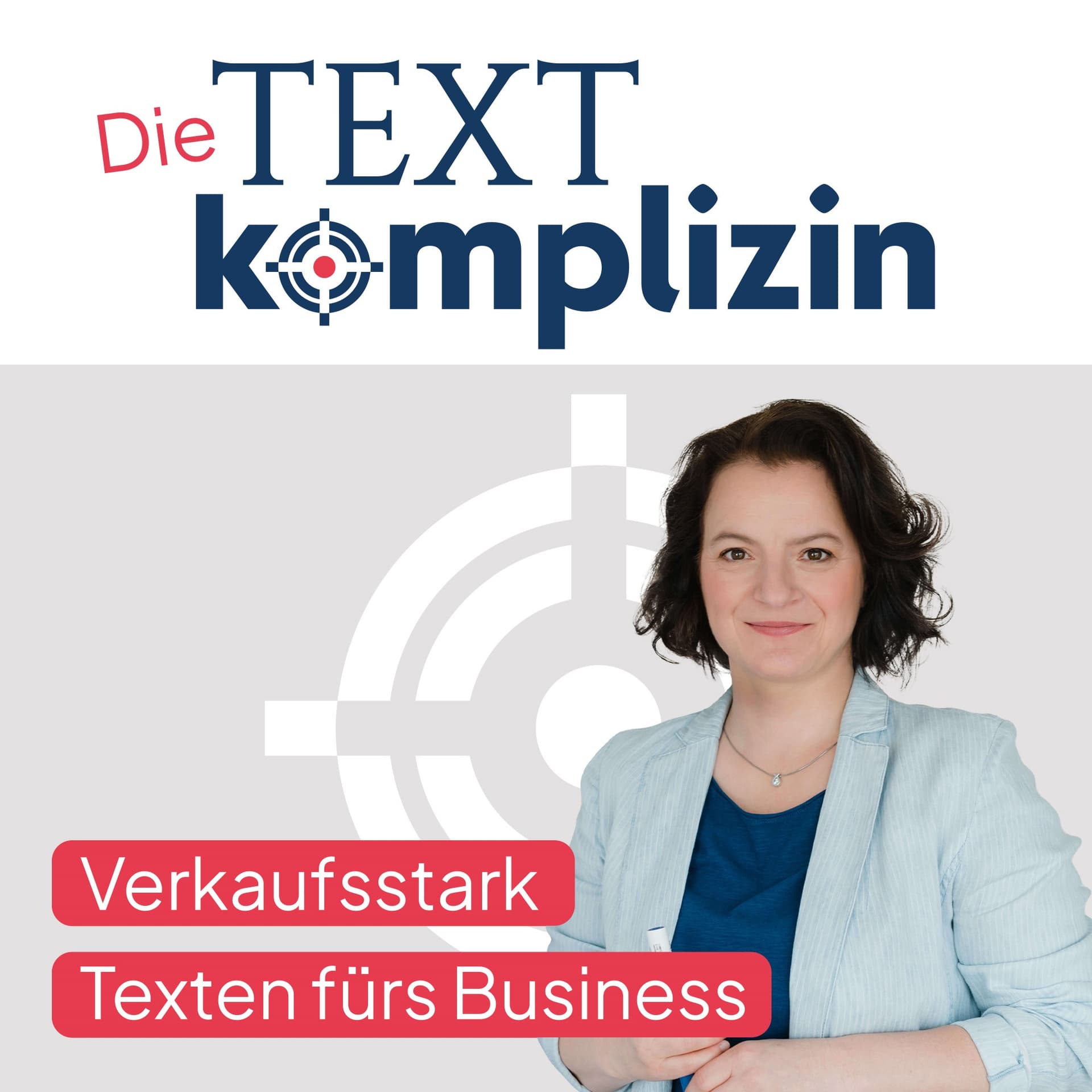Die Text-Komplizin - Verkaufsstark Texten fürs Business - Podcasts