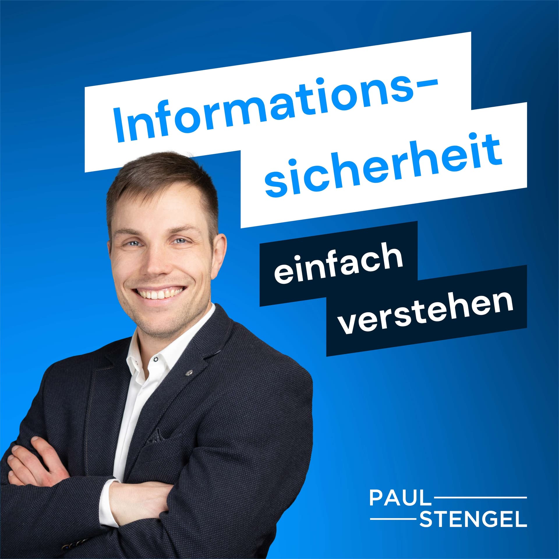 Informationssicherheit einfach verstehen - Cyber Security und Sicherheit im digitalen Raum - Podcasts