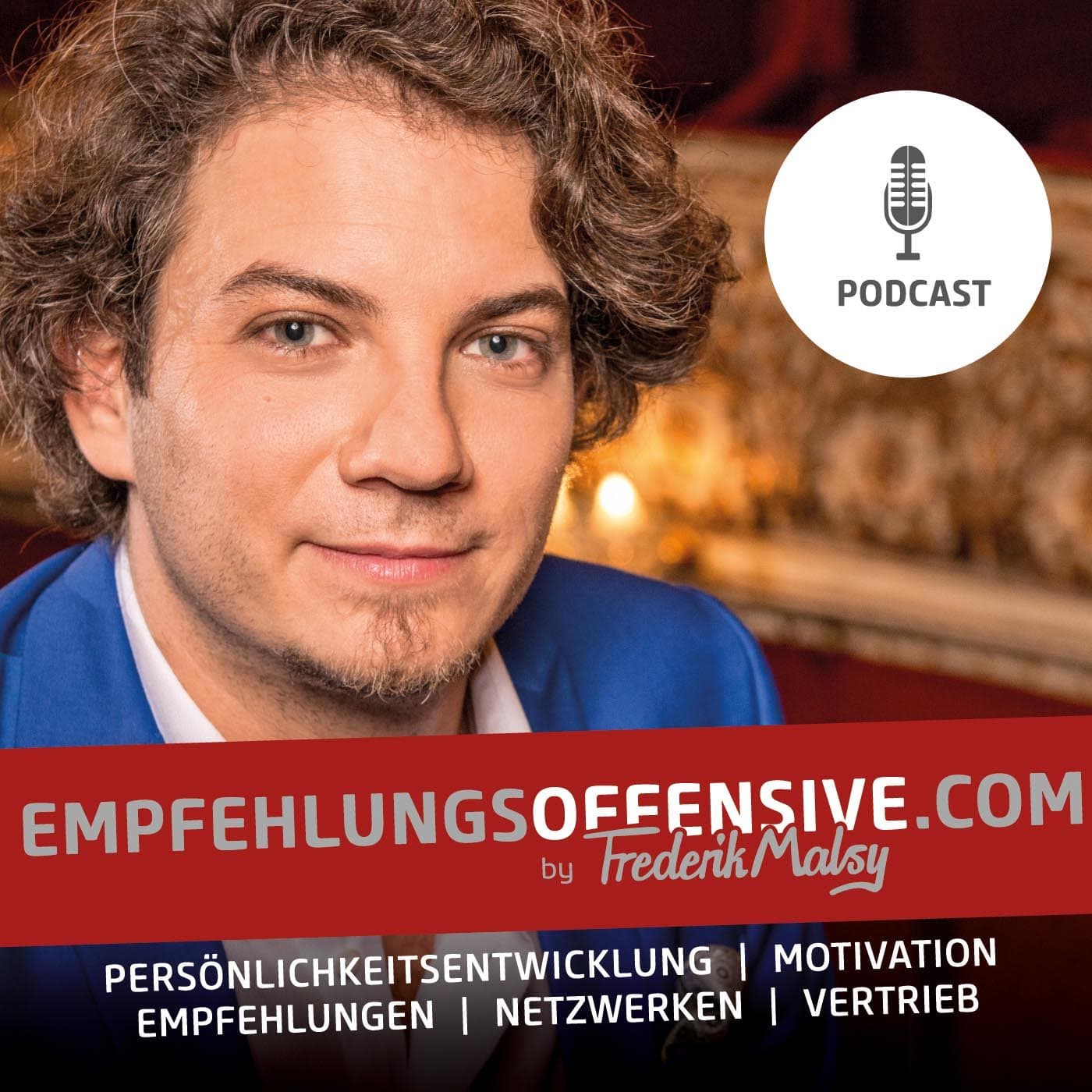 Frederik Malsys Empfehlungsoffensive.com-Podcast. ▪︎ Empfehlungen ▪︎ Netzwerken ▪︎ Motivation ▪︎ uvm - Podcasts