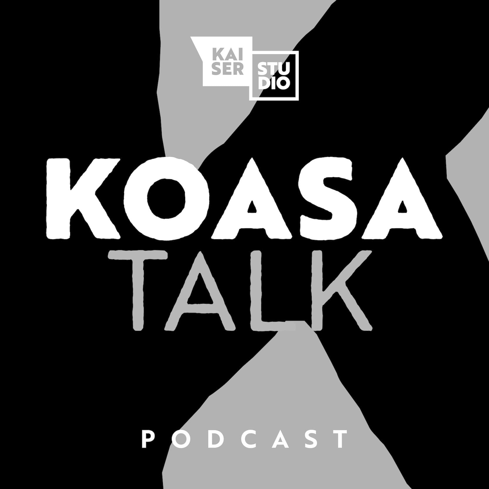 Koasa Talk Podcast - Podcasts