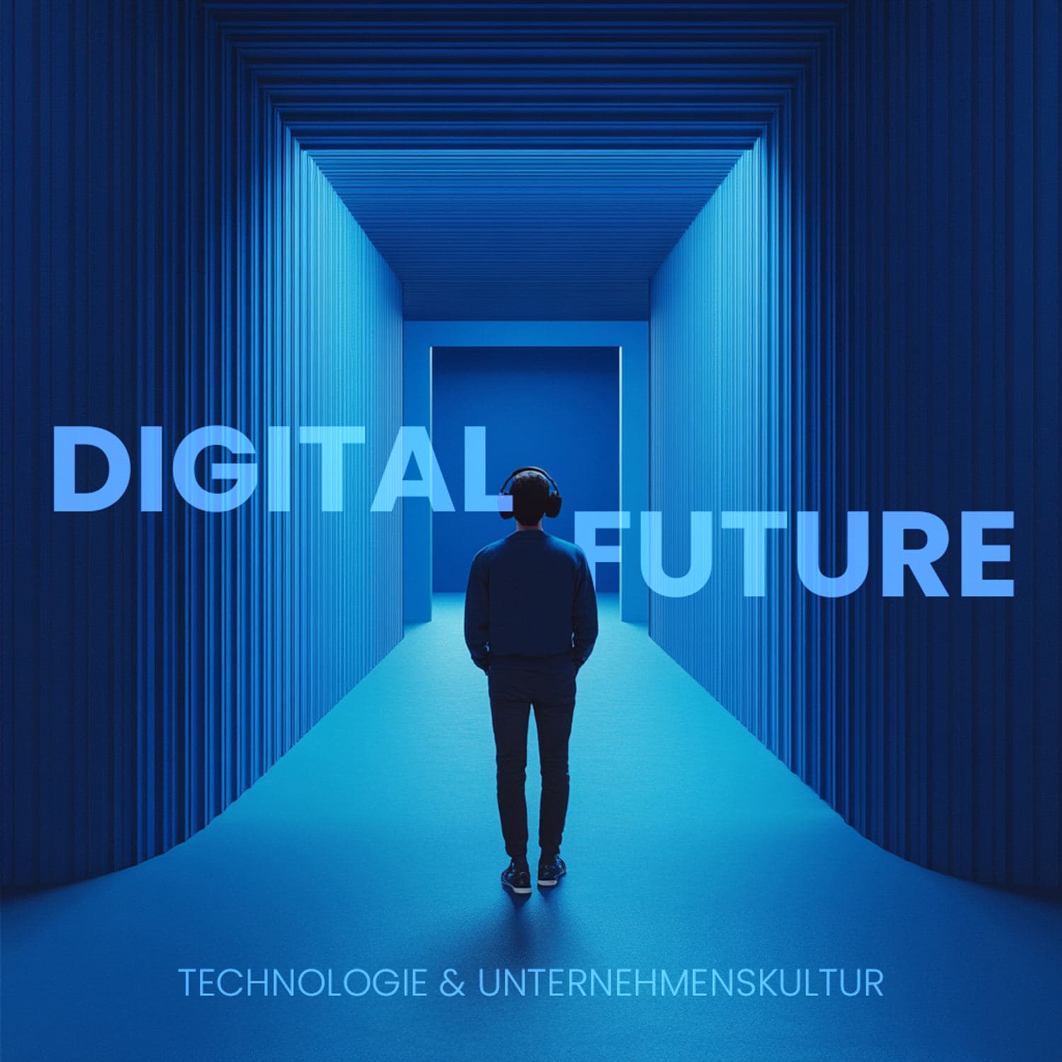 Digital Future – Technologie & Unternehmenskultur - Podcasts