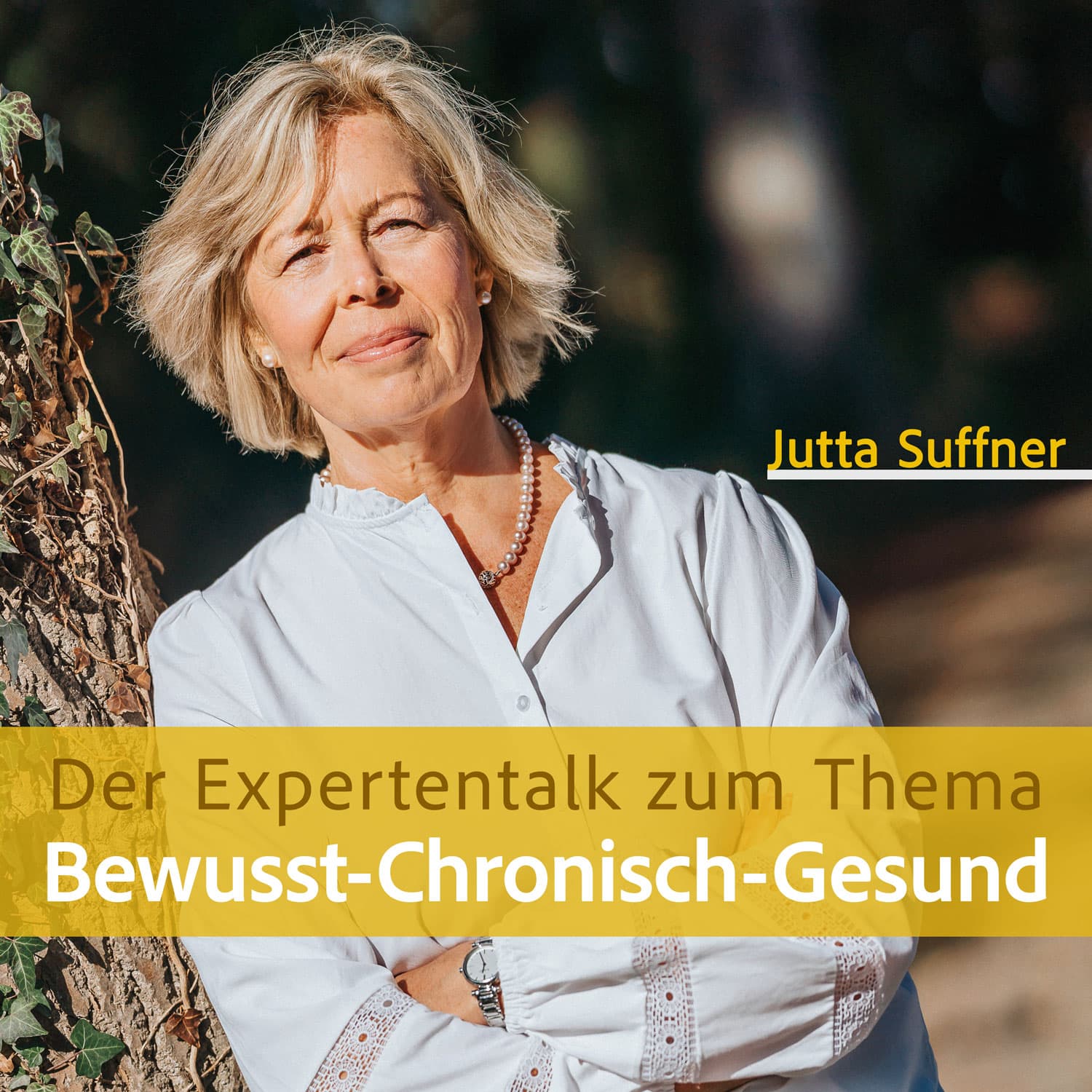 Jutta Suffner - Chronisch Gesund - Podcasts