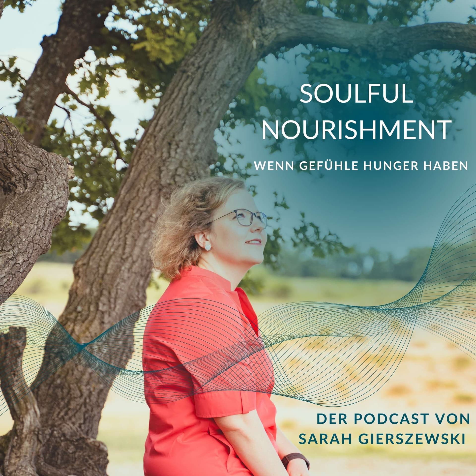Soulful Nourishment - Wenn Gefühle Hunger haben - Podcasts