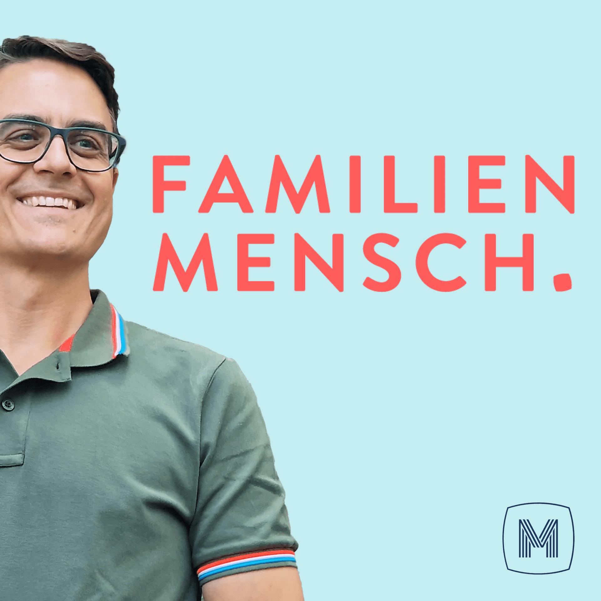 Familienmensch - Mehr Erfolg und Erfüllung im Business und Familienleben. - Podcasts