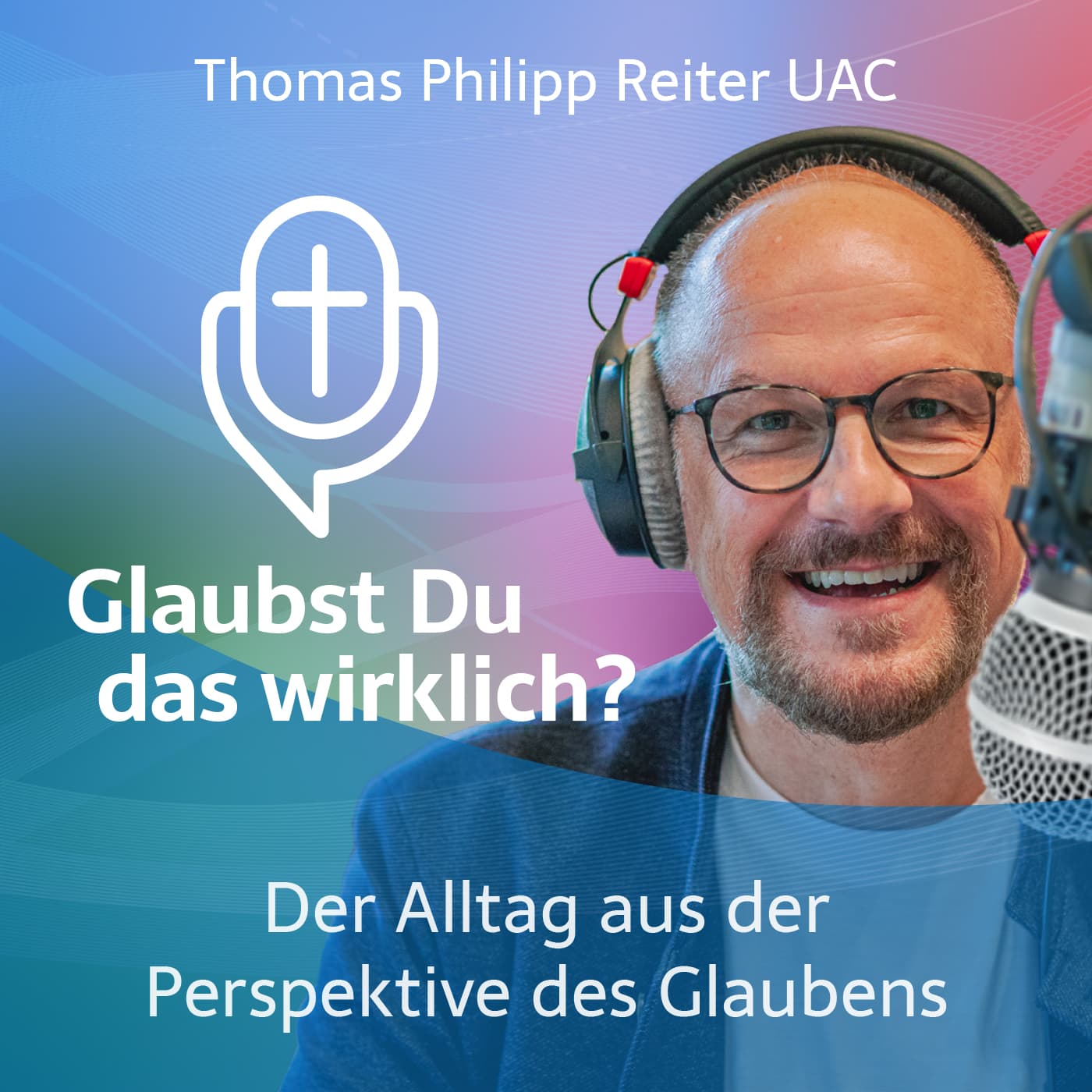Glaubst du das wirklich? - Podcasts