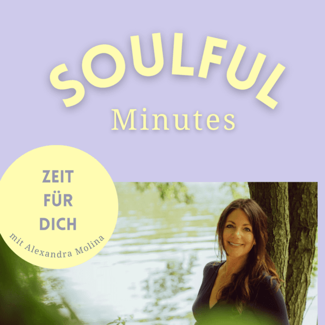 Soulful Minutes - Zeit für dich - Podcasts