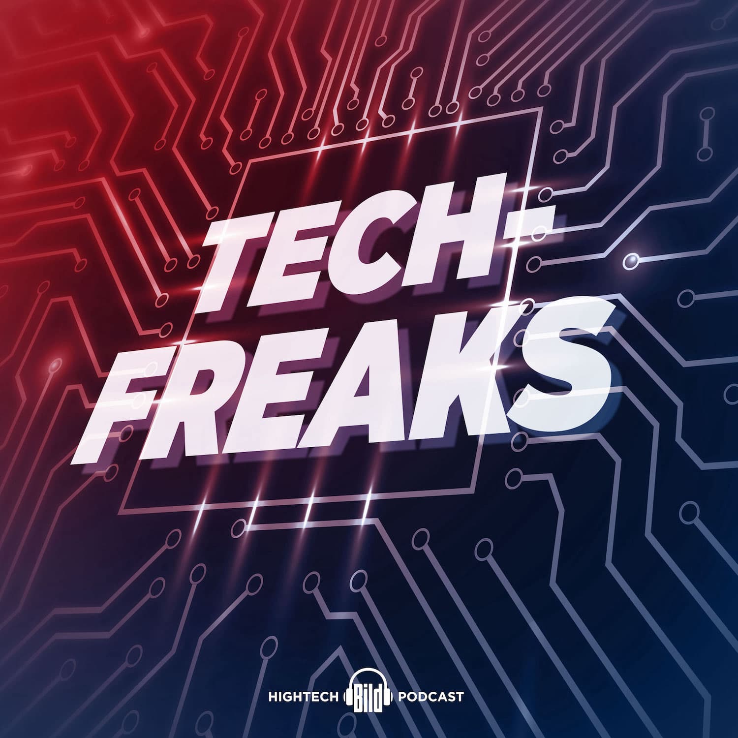 Tech-Freaks – der Hightech-Podcast von BILD - Podcasts