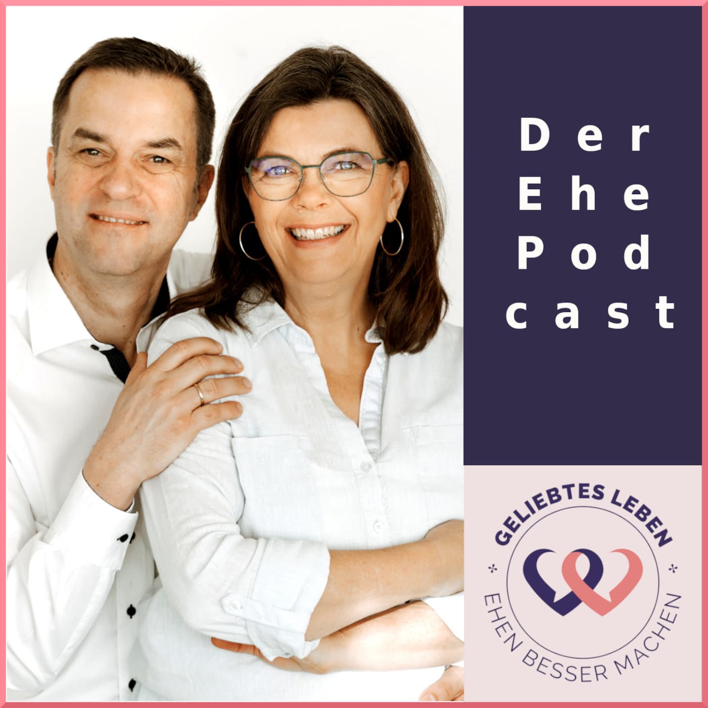geliebtes leben - Alles, was Deine Ehe besser macht - Podcasts