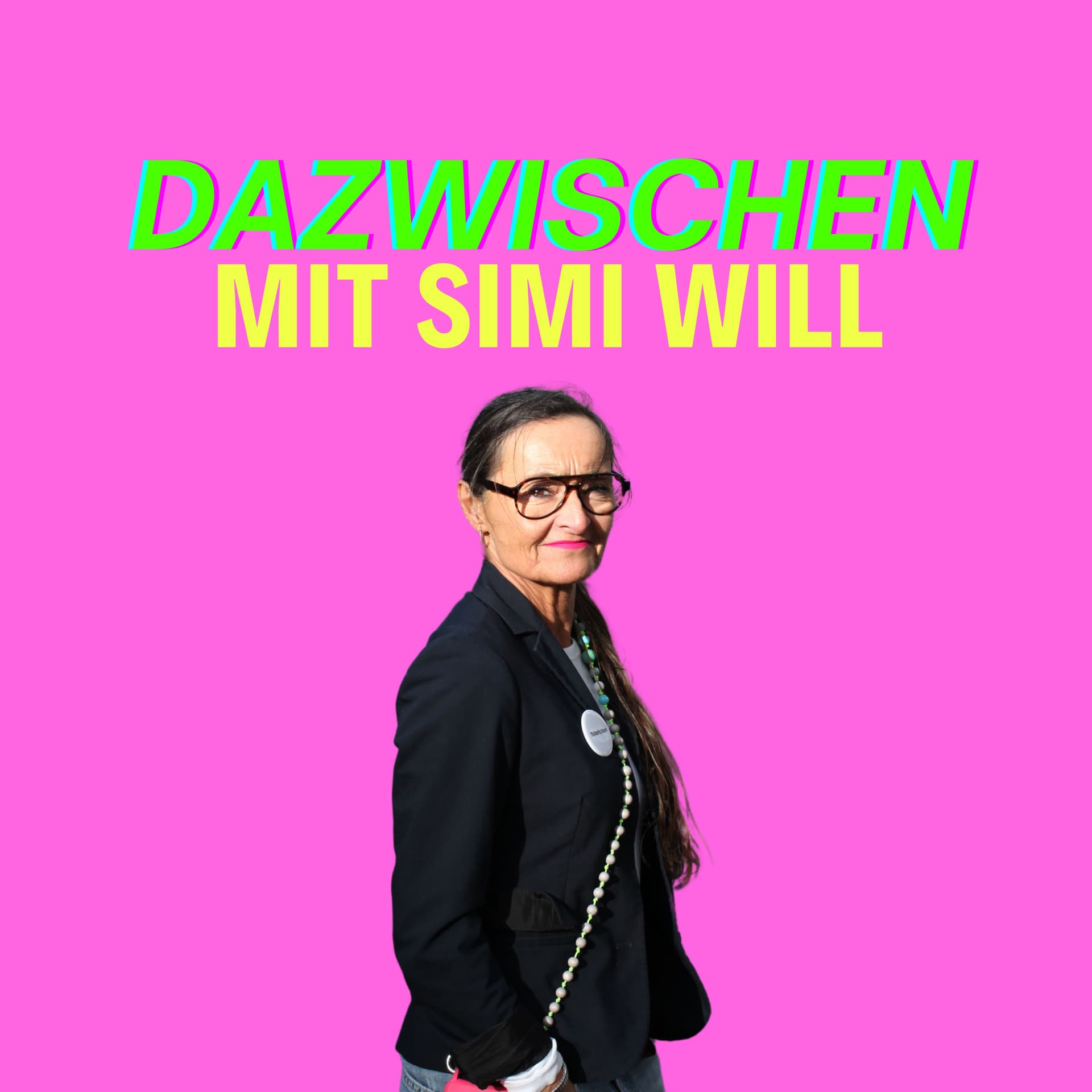 Dazwischen mit Simi Will - Podcasts