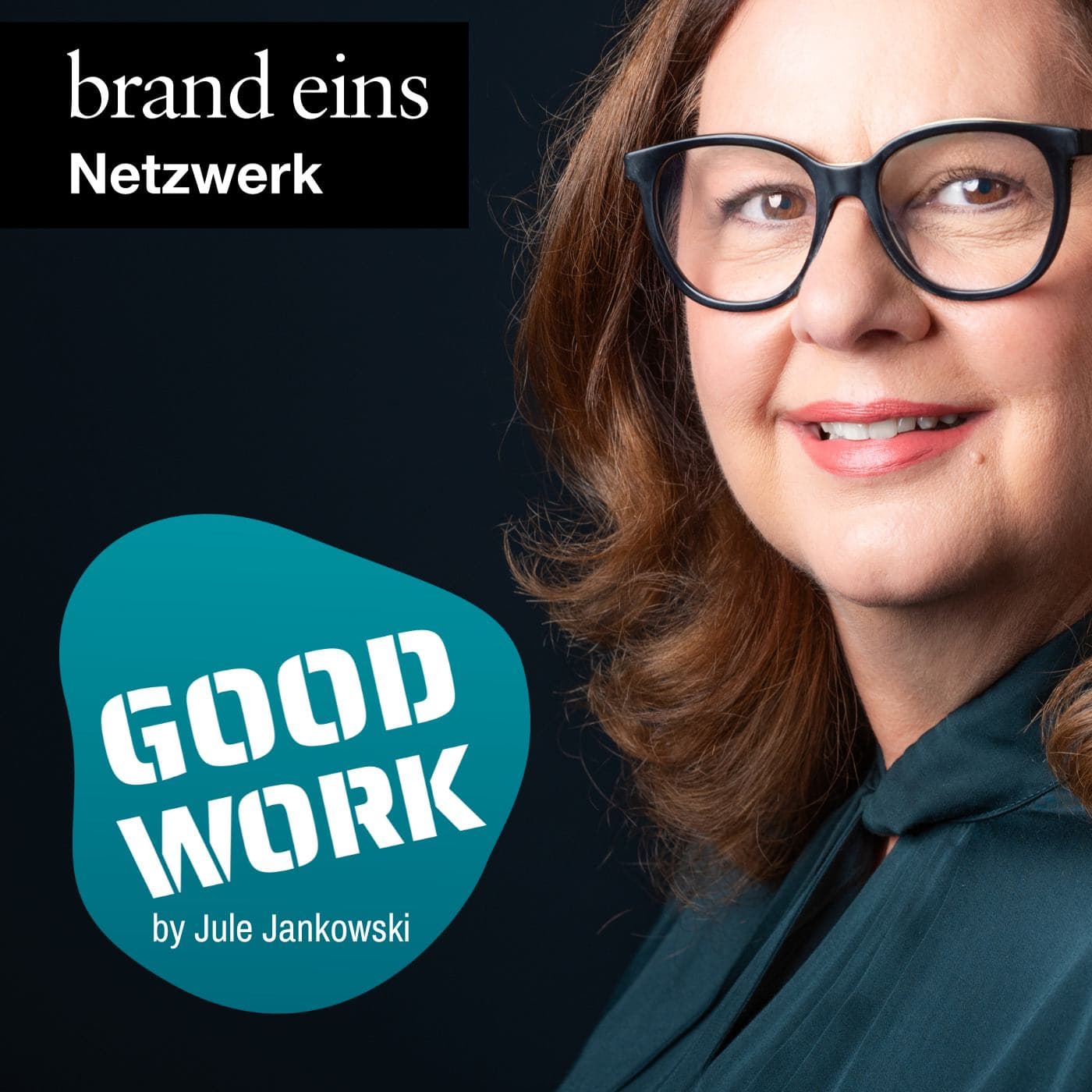 GOOD WORK - Der Podcast für zukunftsfähige Arbeitskultur - Podcasts
