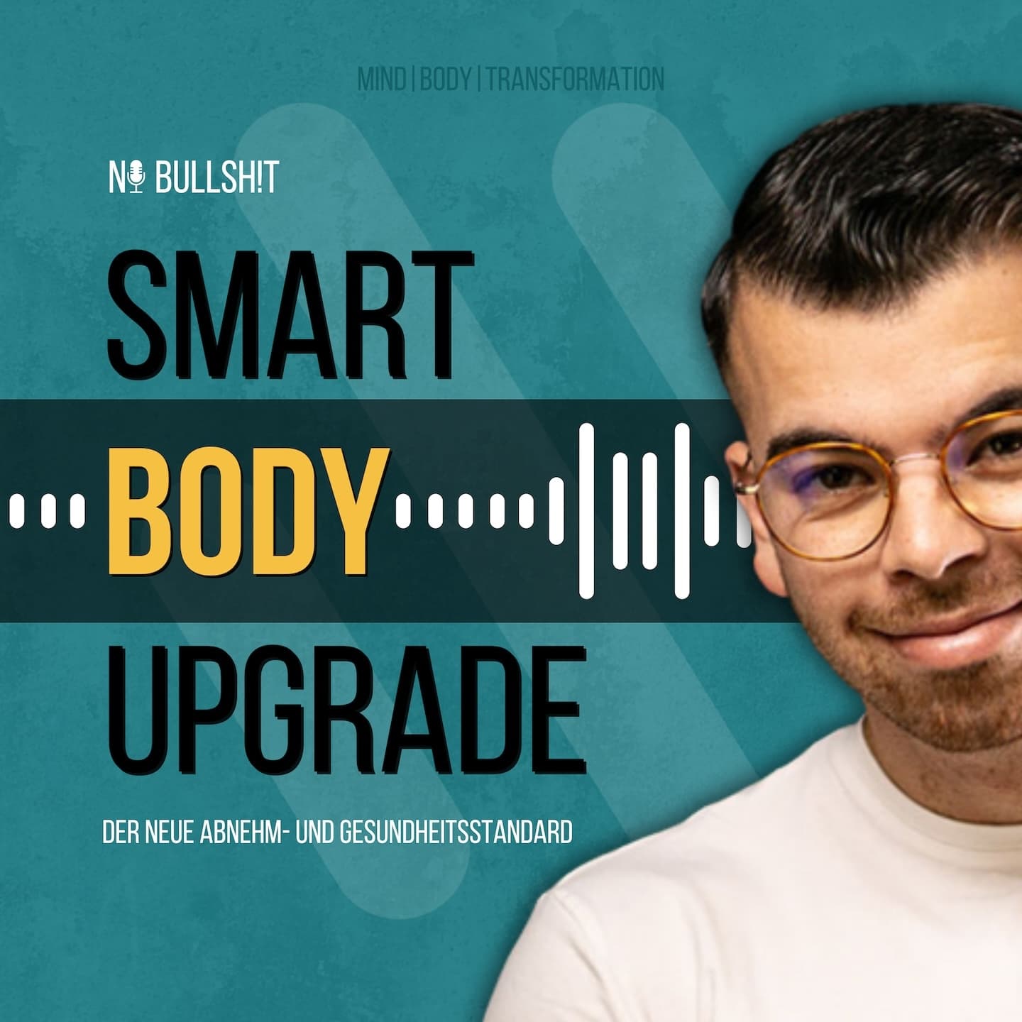 Smart Body Upgrade – Der neue Abnehm- und Gesundheitsstandard - Podcasts