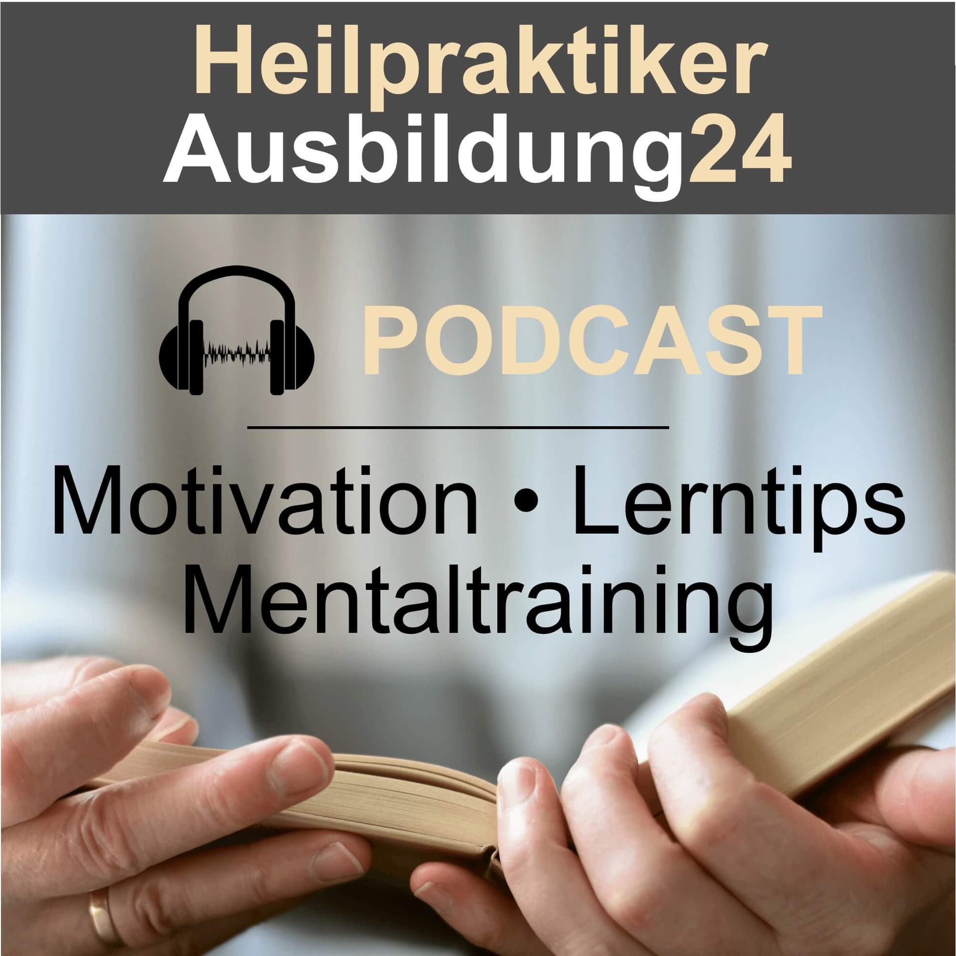 HPA24 - Motivation, Lerntips, Mentaltraining für die Heilpraktikerausbildung - Podcasts
