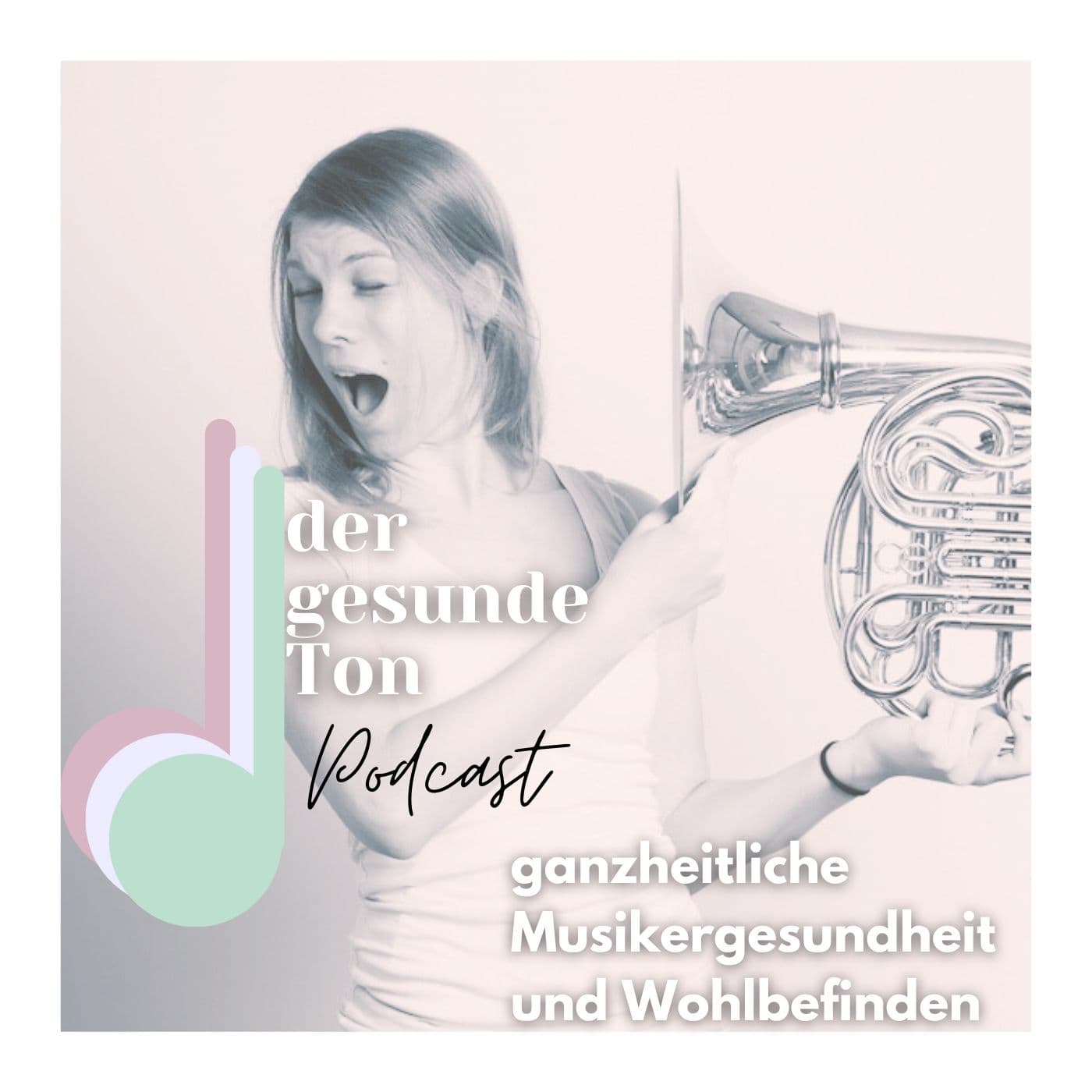 Der gesunde Ton - ganzheitliche Musikergesundheit und Wohlbefinden - Podcasts