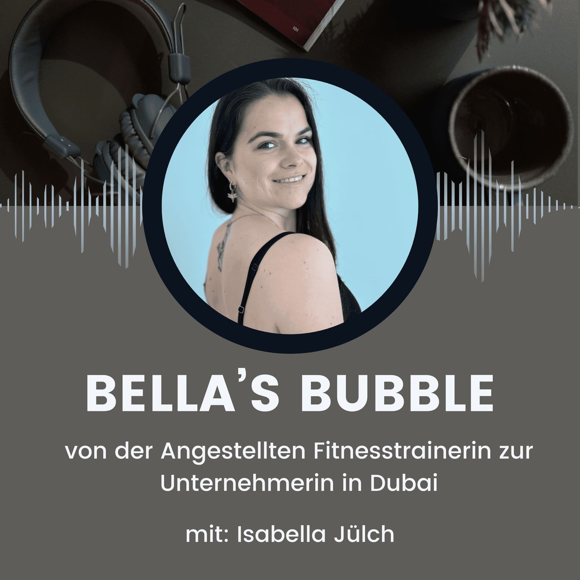 Bella‘s Bubble - Podcasts