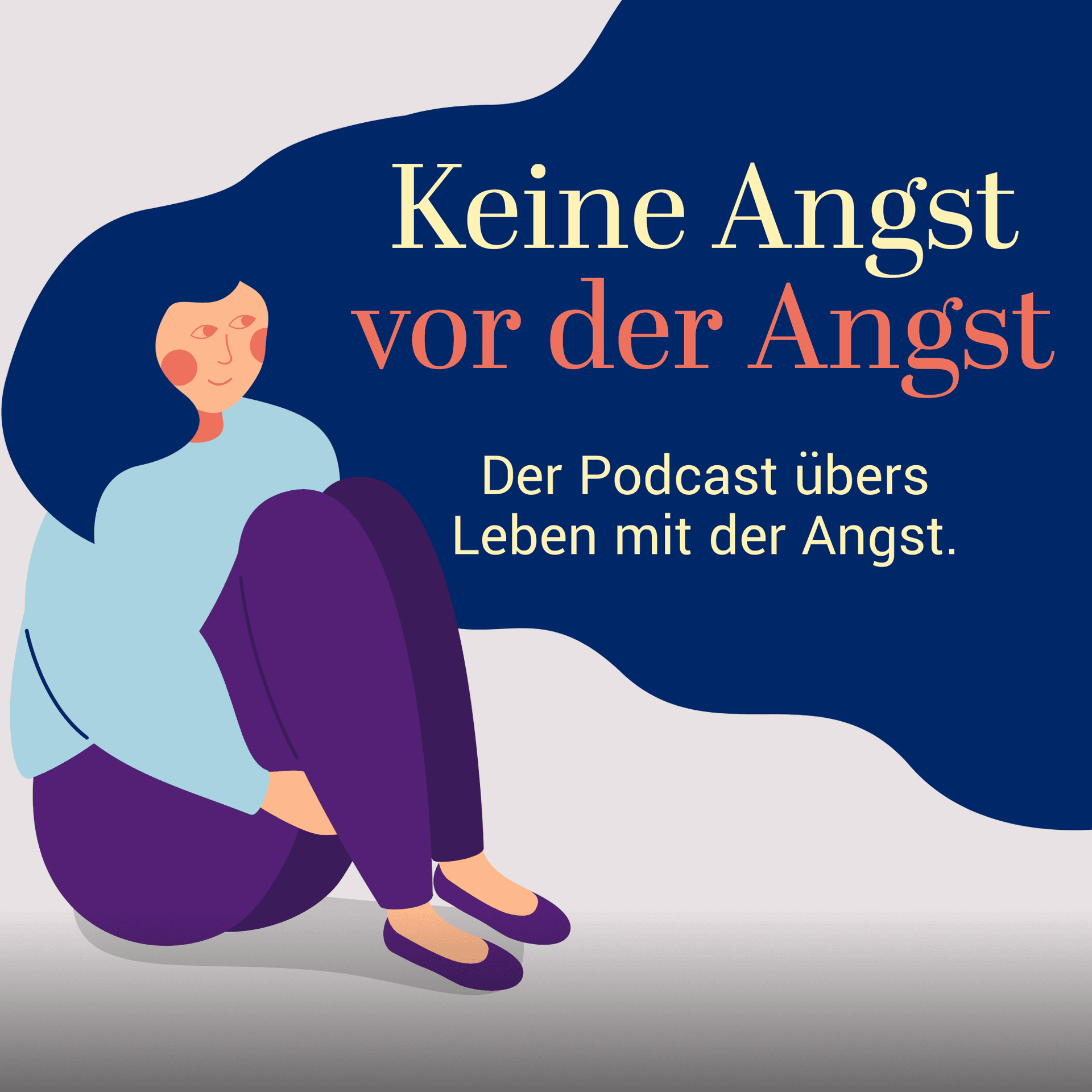 Keine Angst vor der Angst - Podcasts