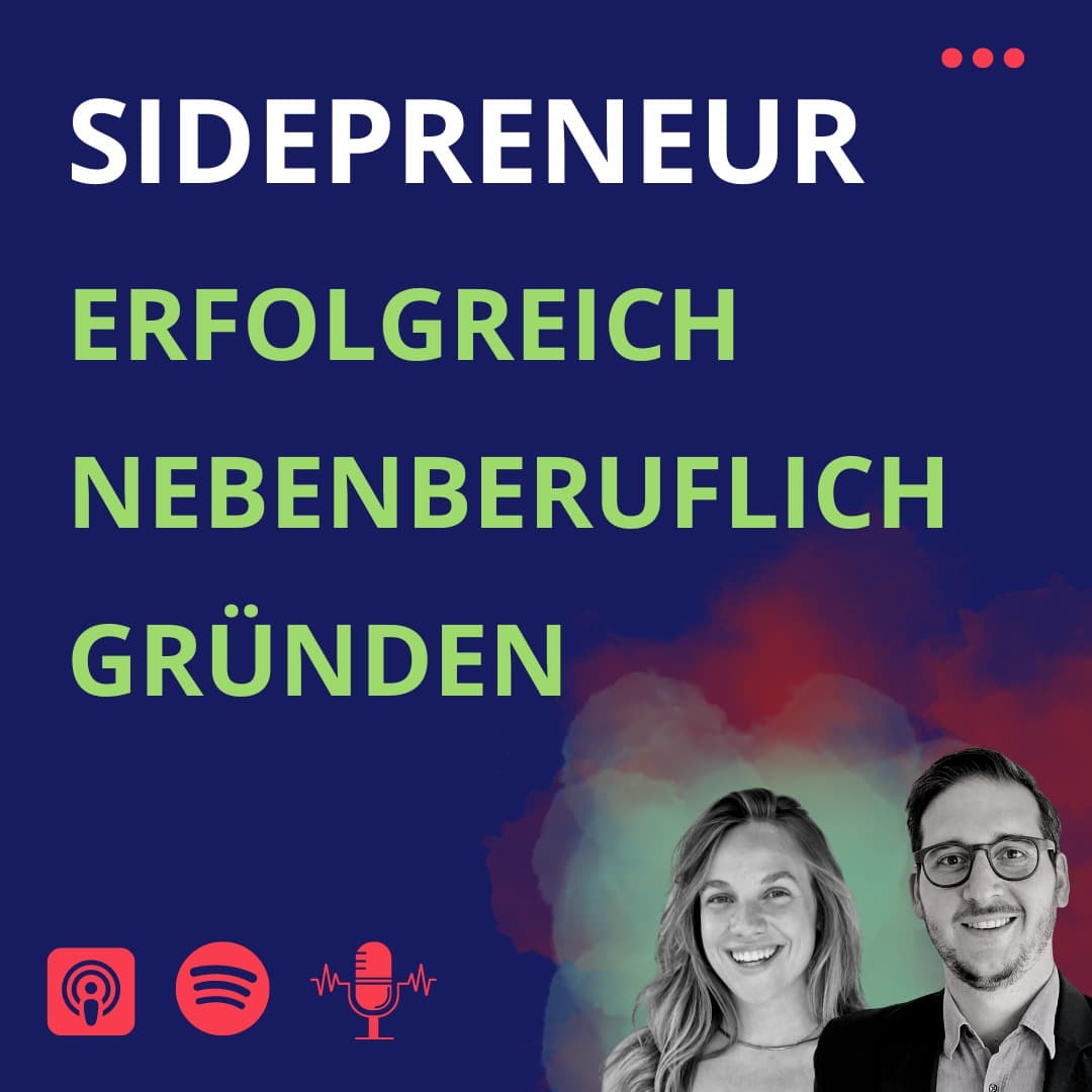 Sidepreneur Podcast | Erfolgreich nebenberuflich Gründen! - Podcasts