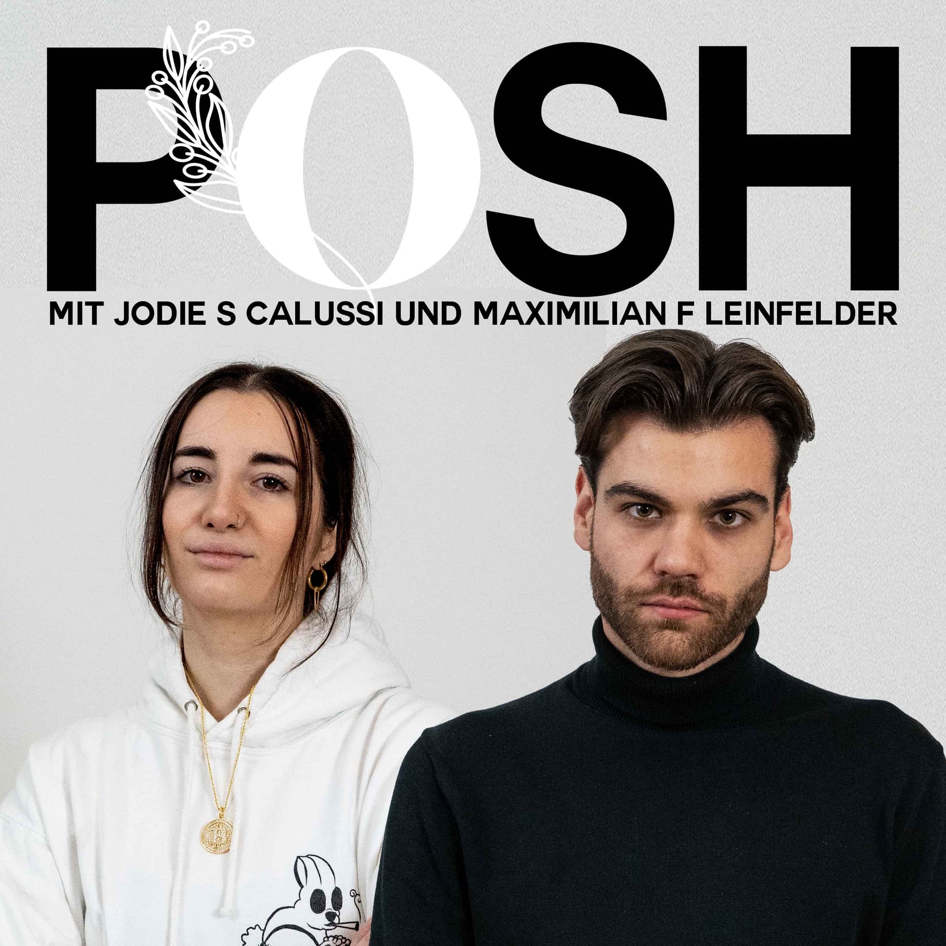 POSH: Podcast mit Jodie S. Calussi und Maximilian F. Leinfelder - Podcasts