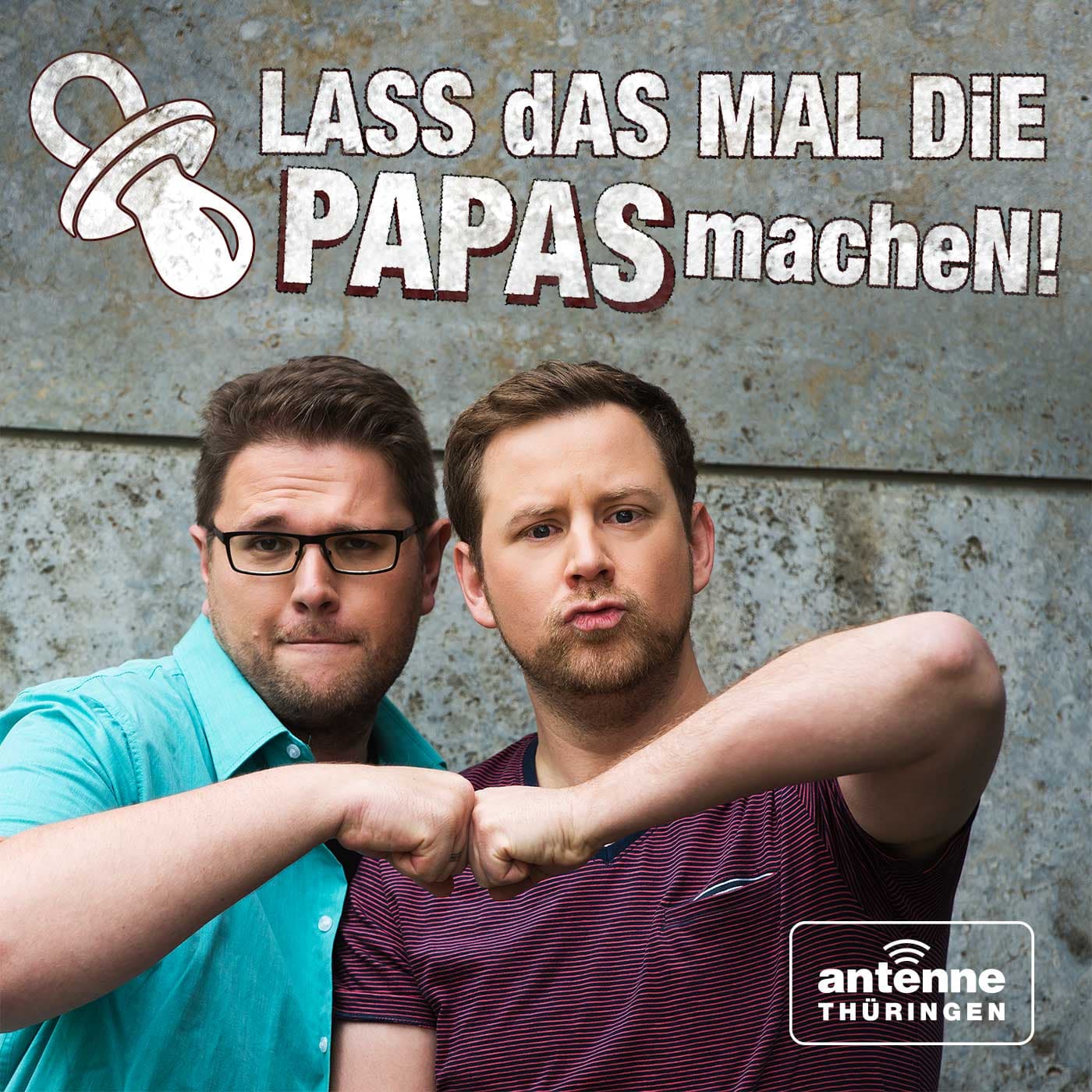 Lass das mal die Papas machen! - ANTENNE THÜRINGEN - Podcasts