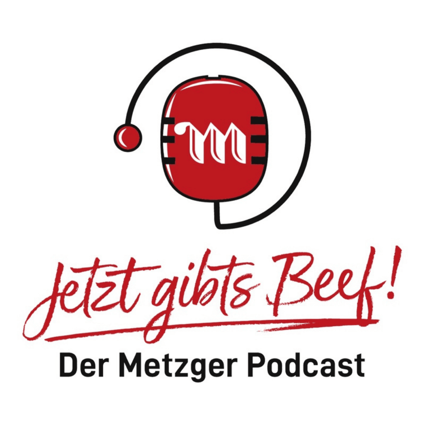 Jetzt gibts Beef! Der Metzger Podcast - Podcasts