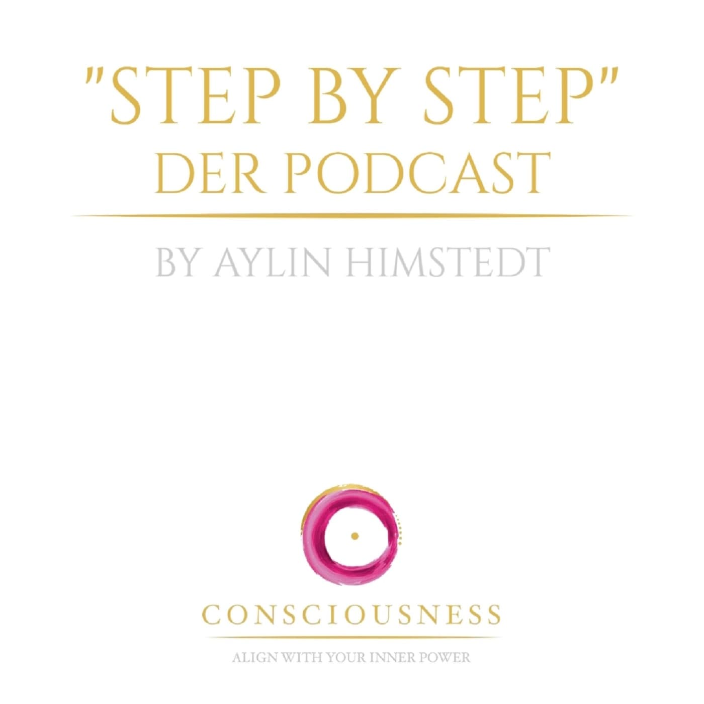 "STEP BY STEP" Der Podcast by Aylin Himstedt | Geschichten, die das Leben schreibt... - Podcasts