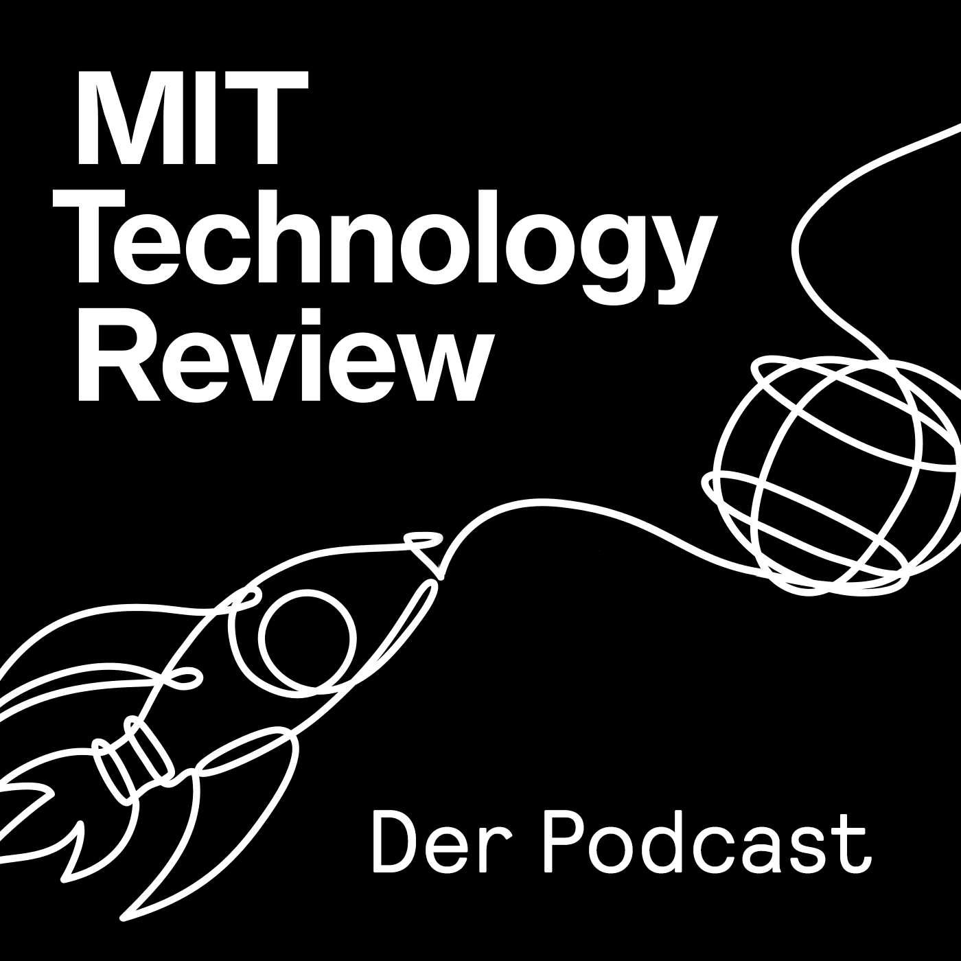 MIT Technology Review – Der Podcast - Podcasts