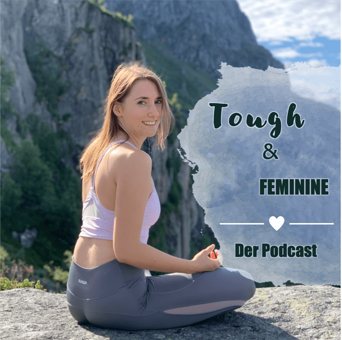 Tough & Feminine - Der Podcast - Podcasts