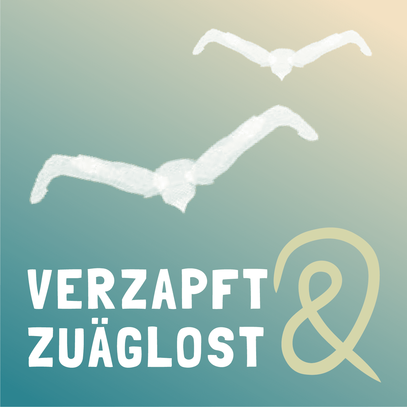 Verzapft&Zuäglost - Podcasts