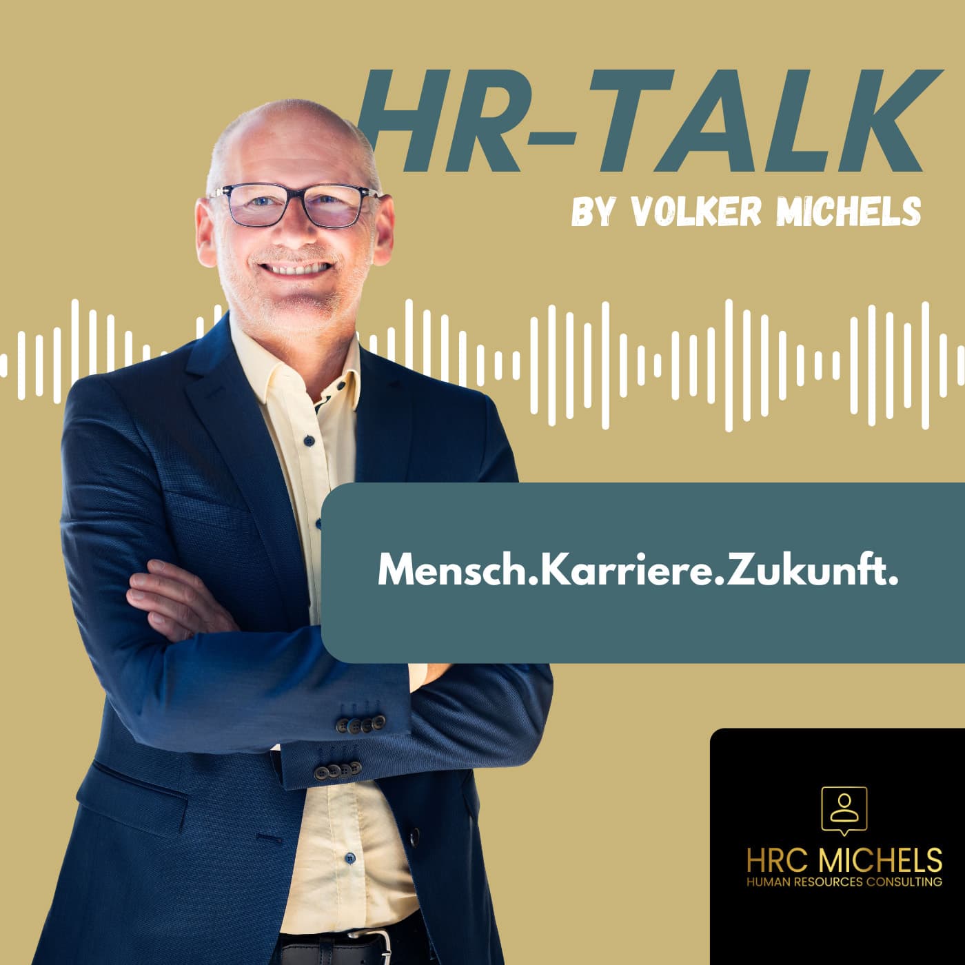 HR-Talk by Volker Michels - Mensch.Karriere.Zukunft. - Podcasts