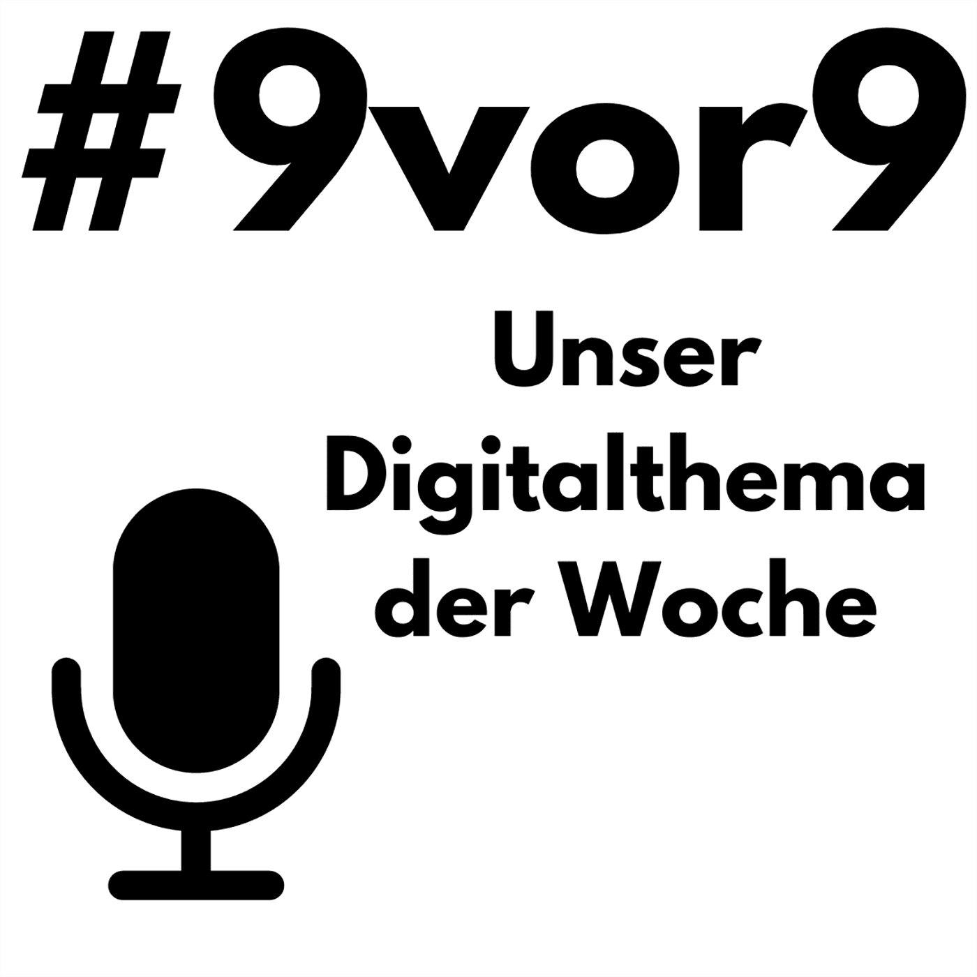 #9vor9 - Die Digitalthemen der Woche - Podcasts
