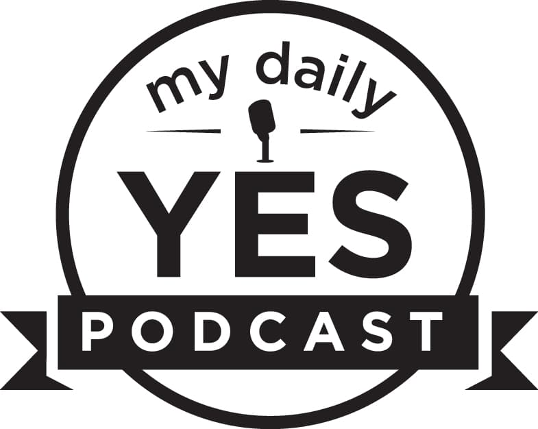 my daily YES - mehr Freude und Erfüllung in Deinem Leben - Podcasts