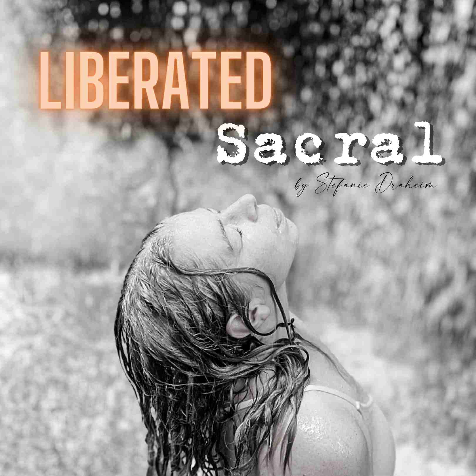 Liberated Sacral - Podcasts