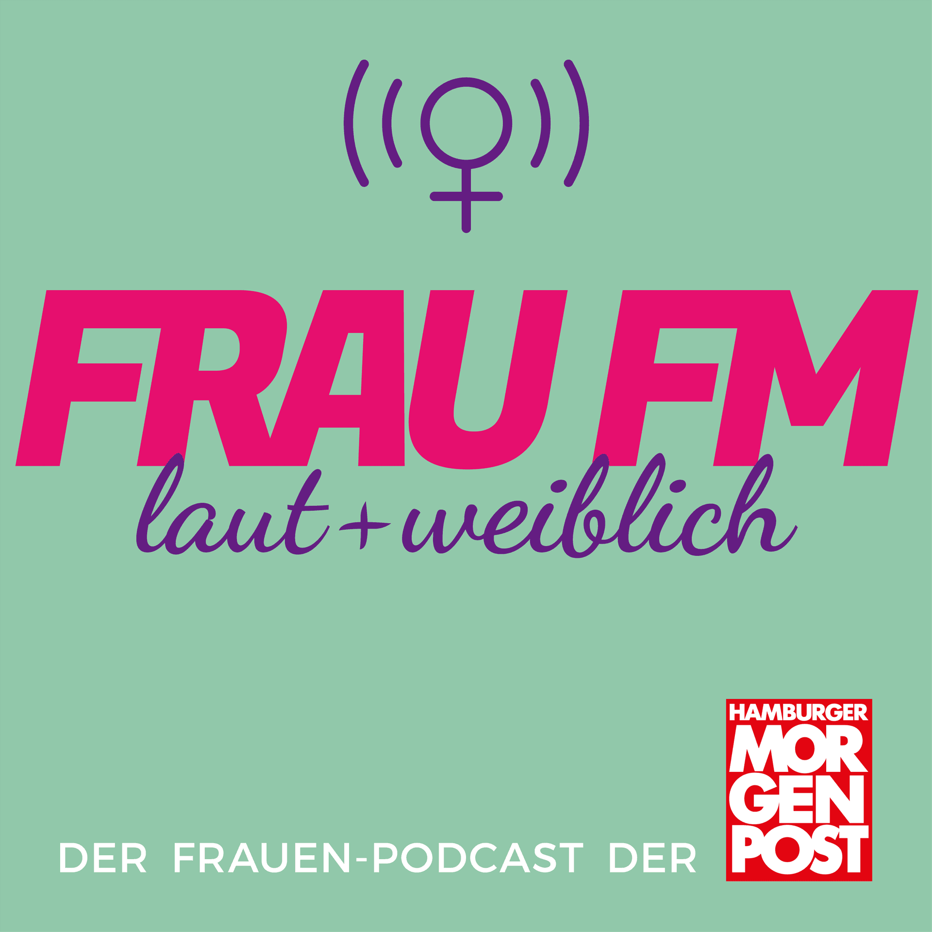 FrauFM – laut + weiblich - Podcasts