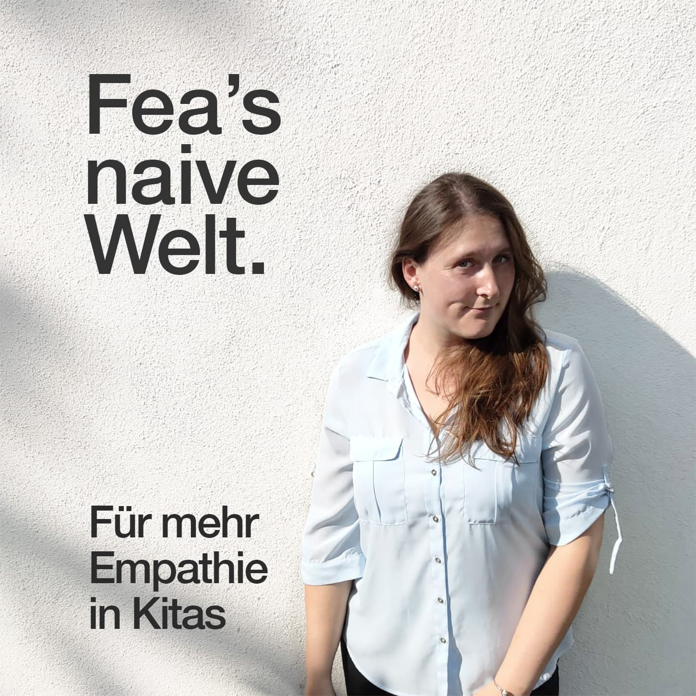 Fea´s naive Welt - Podcasts