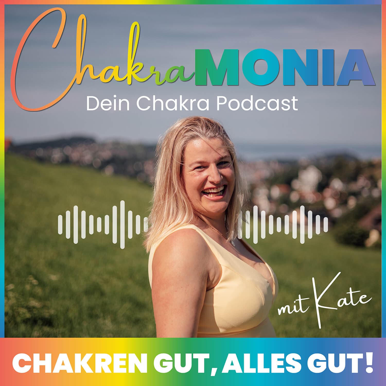 Chakramonia – Chakren gut, alles gut! - Podcasts