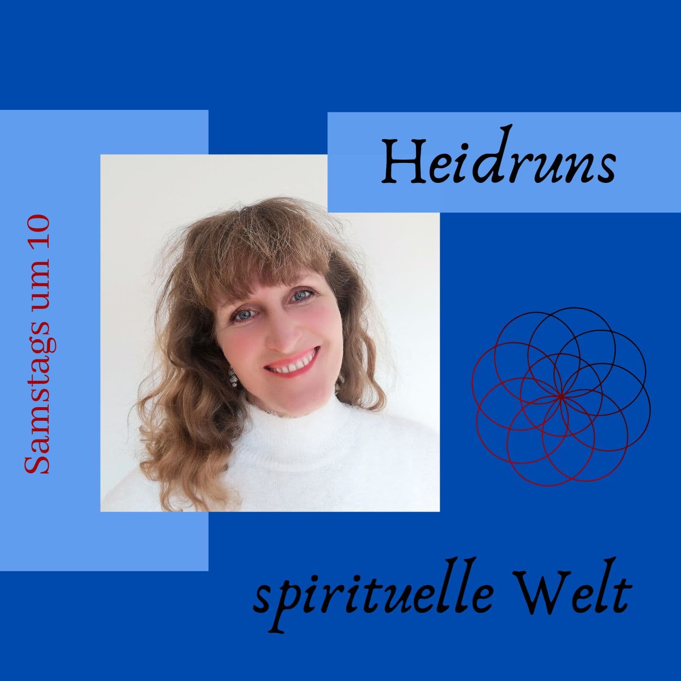 Heidruns spirituelle Welt - Podcasts