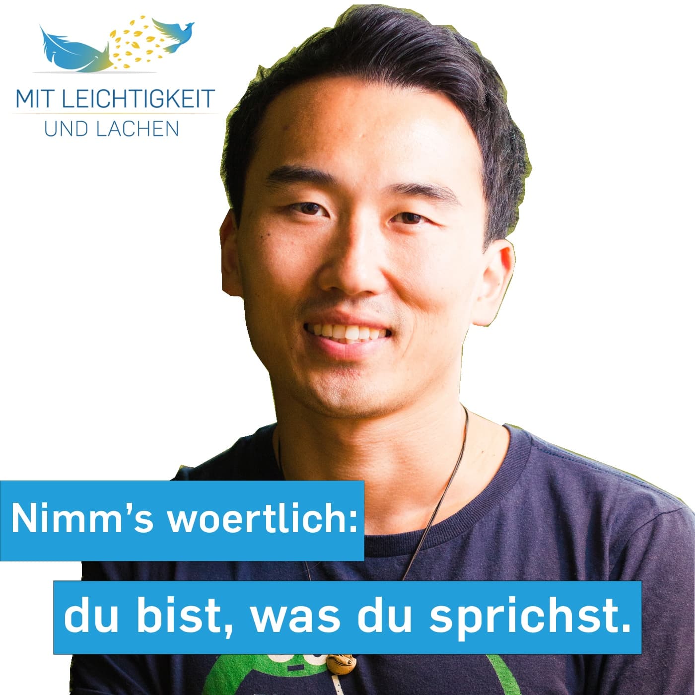 Nimm's woertlich - du bist, was du sprichst 😉 - Podcasts