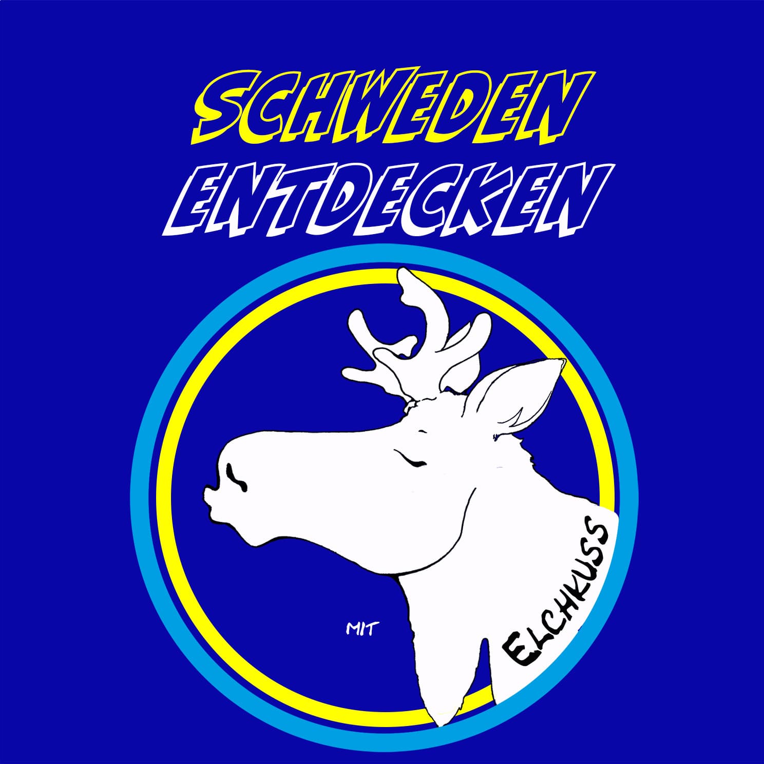 Elchkuss - Schweden entdecken - Podcasts