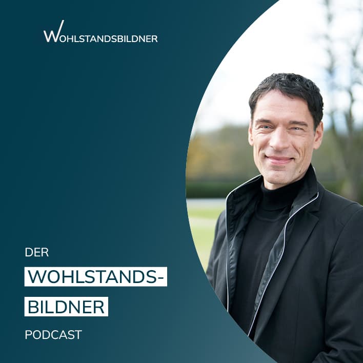Der Wohlstandsbildner Podcast - Podcasts