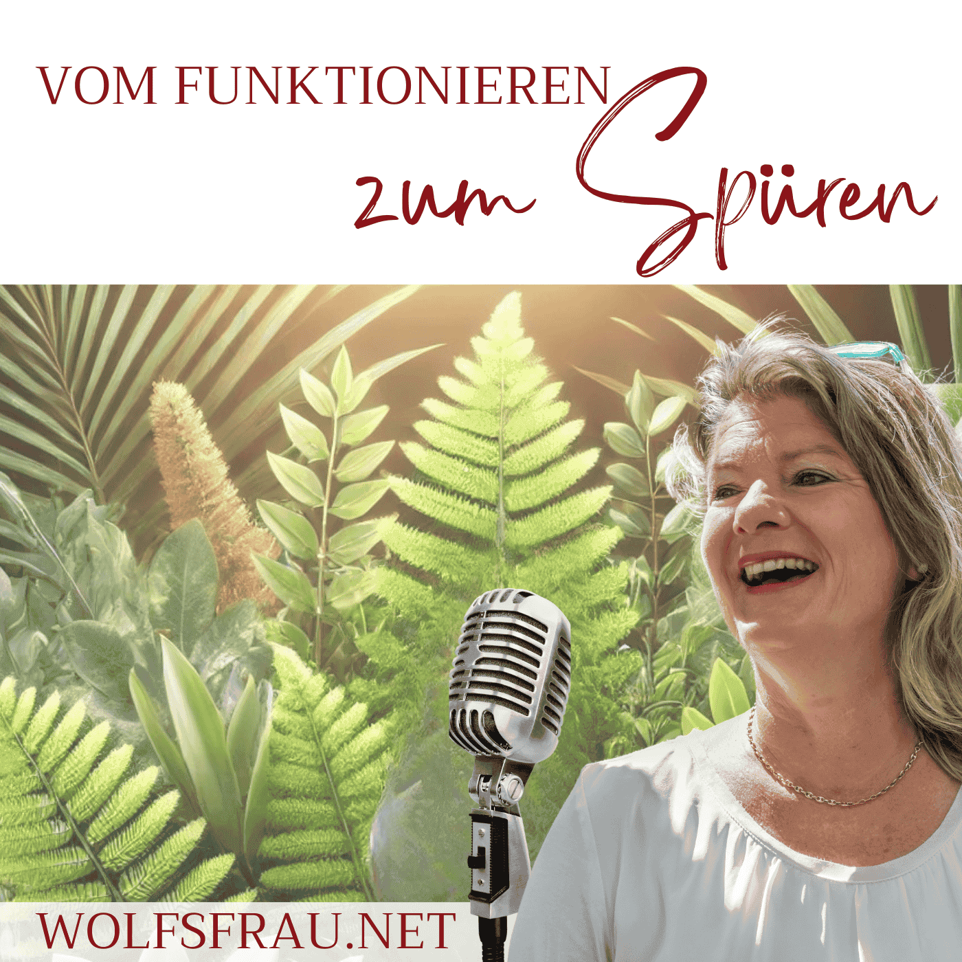 Wolfsfrau - vom Funktionieren zum Spüren - Podcasts