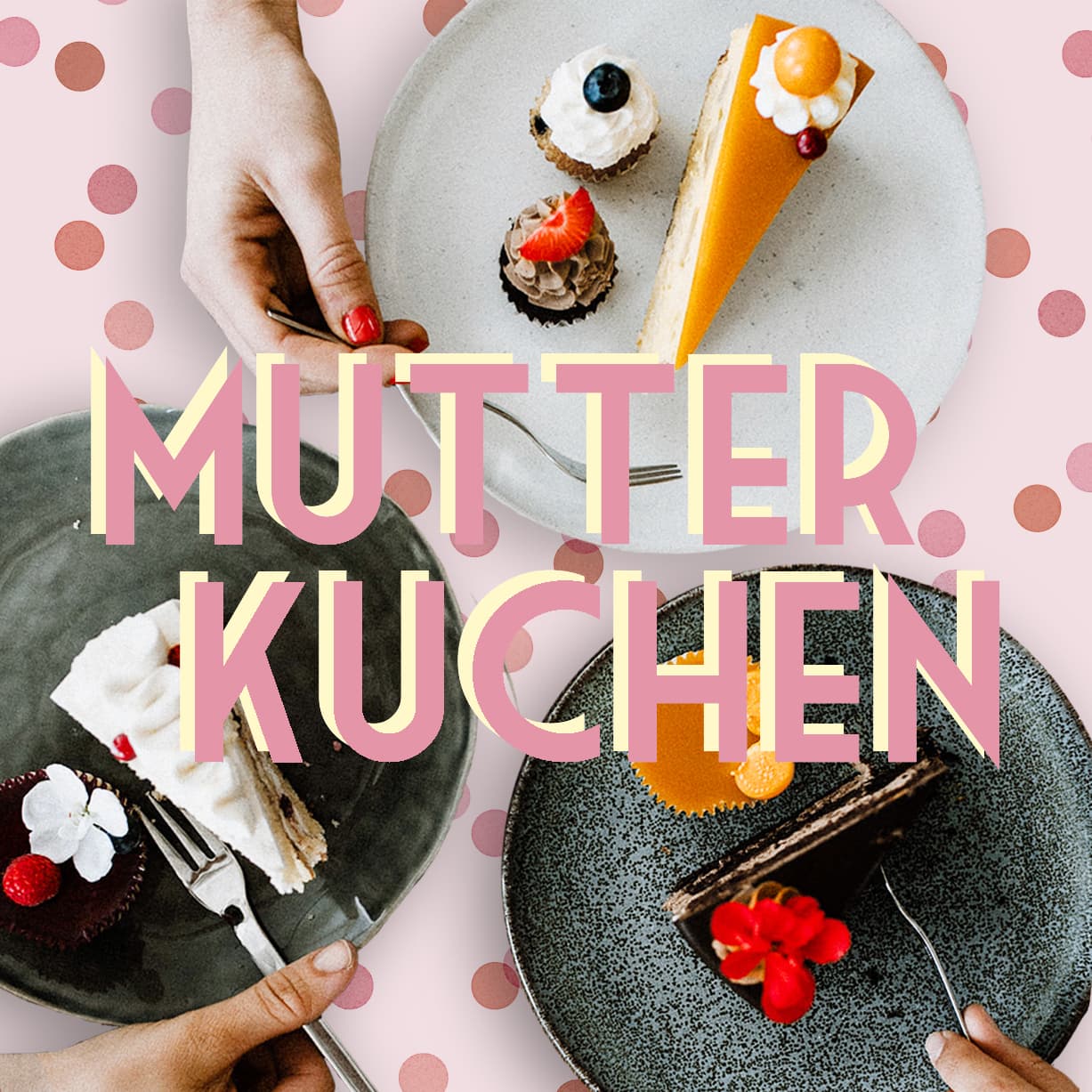 Mutterkuchen - Podcasts