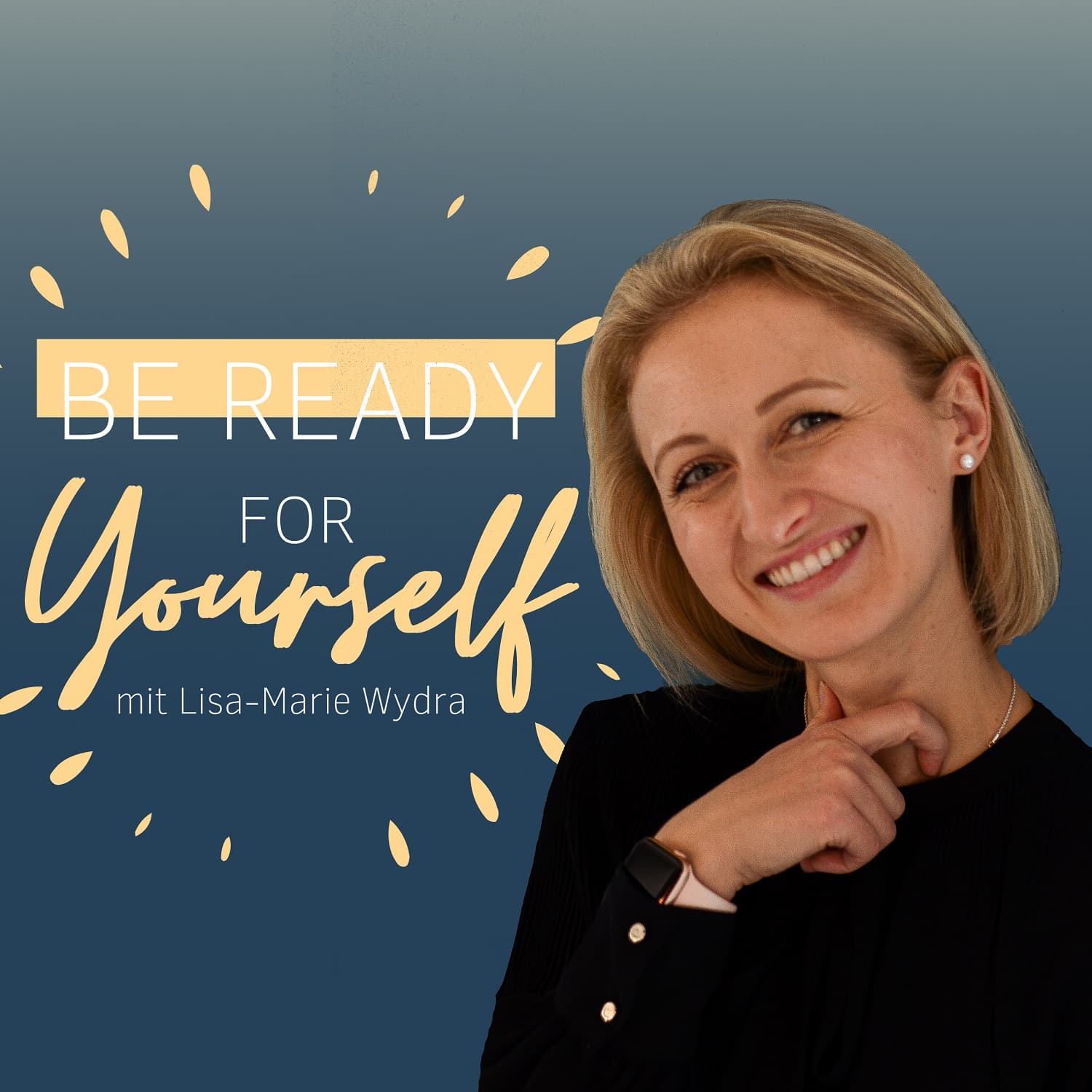 be ready for yourself - Der Podcast für eine liebevolle Beziehung zu dir selbst - Podcasts