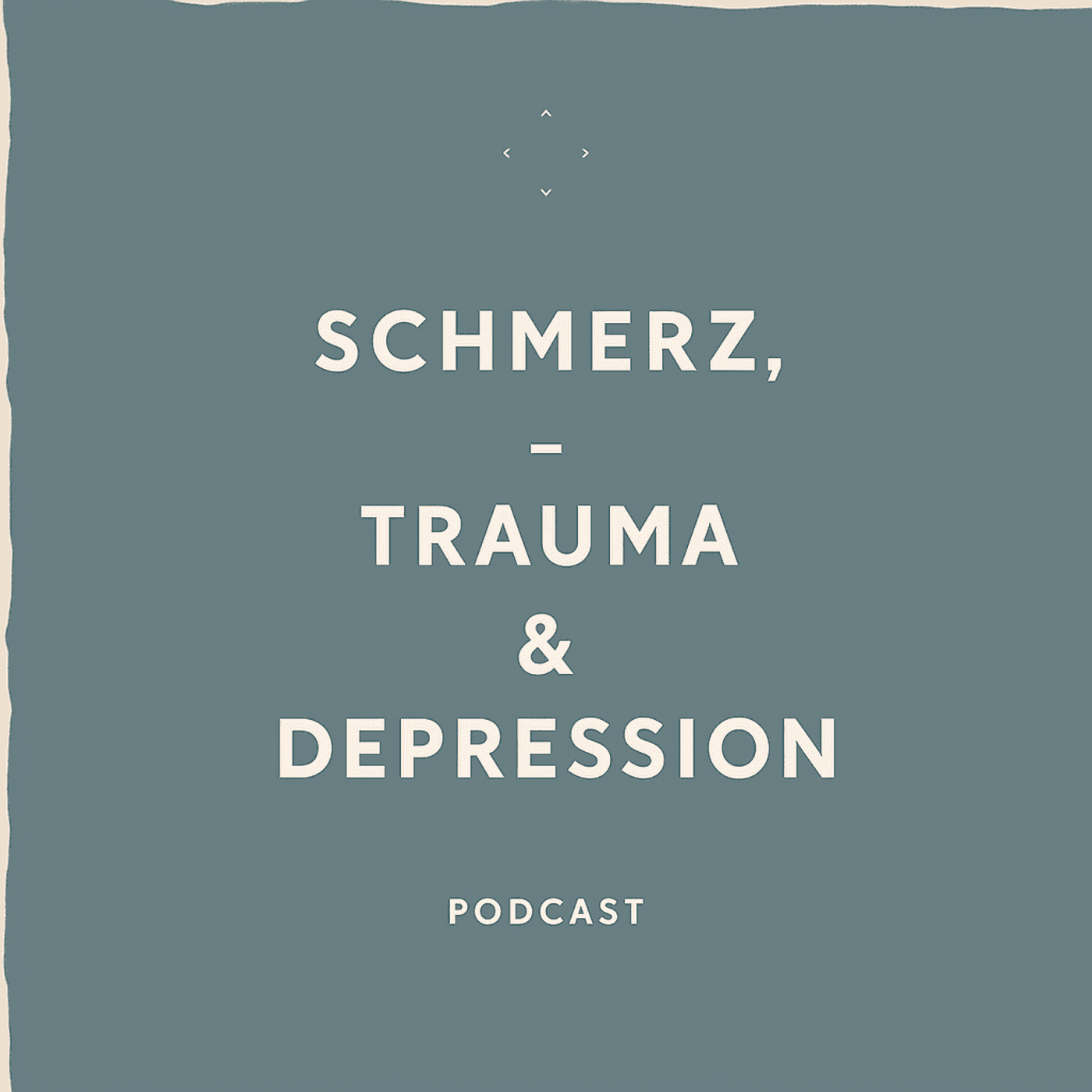 Schmerz, Trauma, Depression – Der Podcast - Podcasts