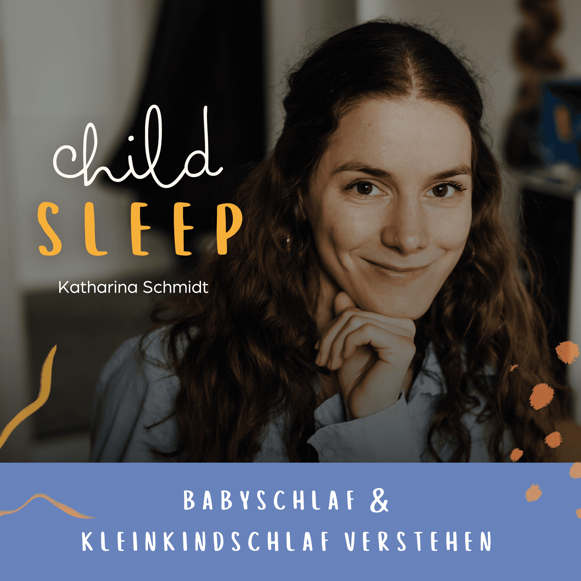 CHILDSLEEP - Babyschlaf & Kleinkindschlaf verstehen - Podcasts