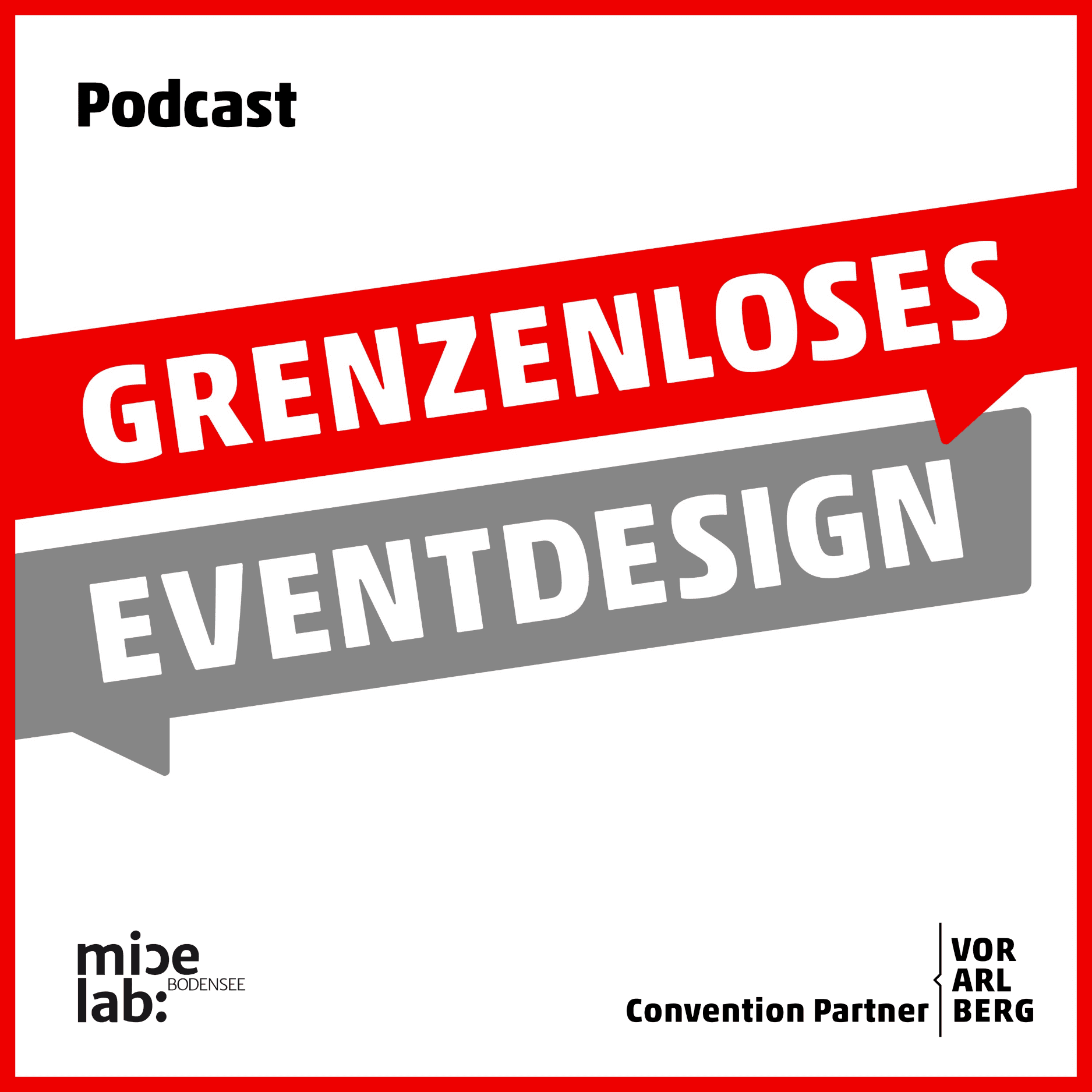 Grenzenloses Eventdesign - Gespräche über gute Veranstaltungskultur - Podcasts